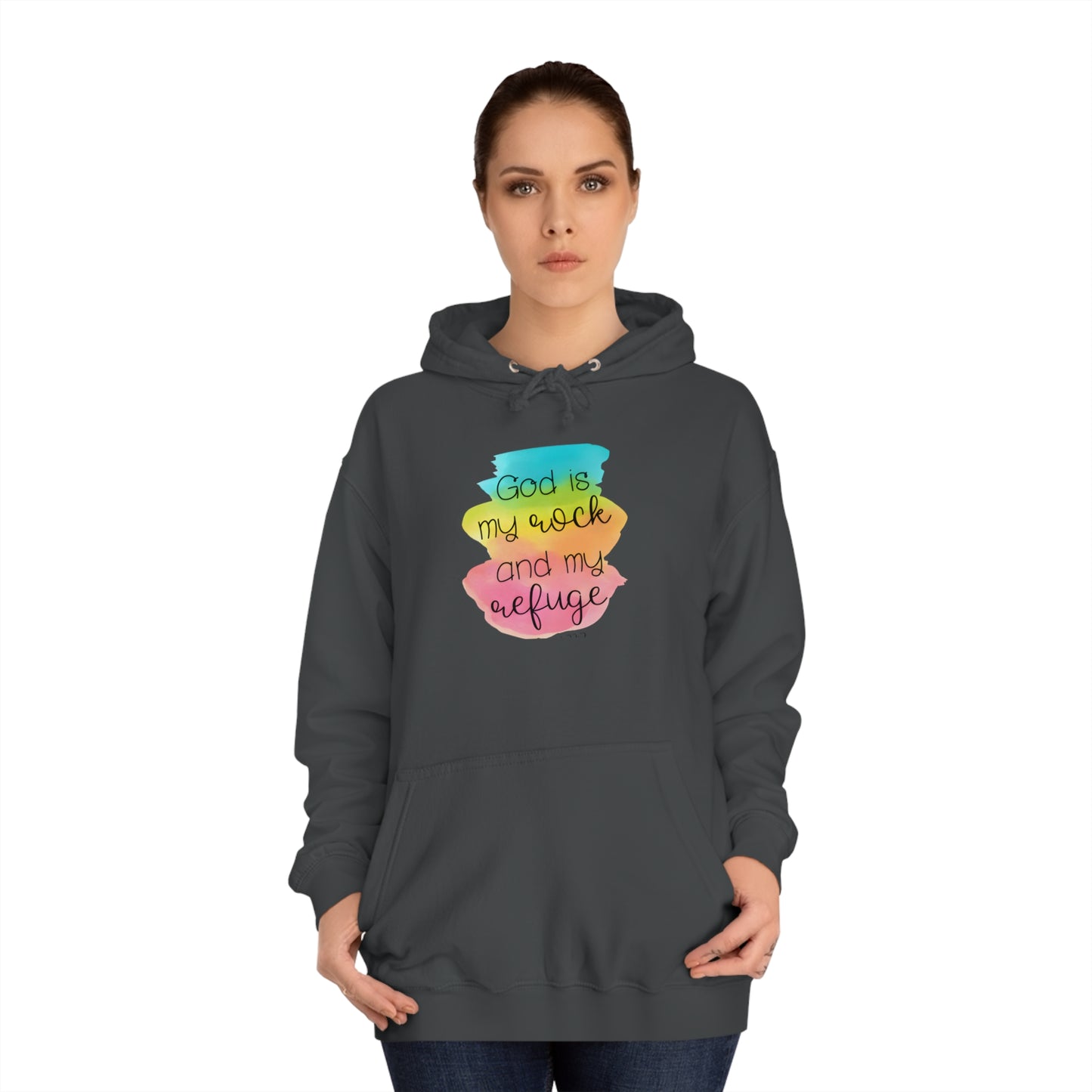 God is my rock and my refuge - Unisex College Hoodie