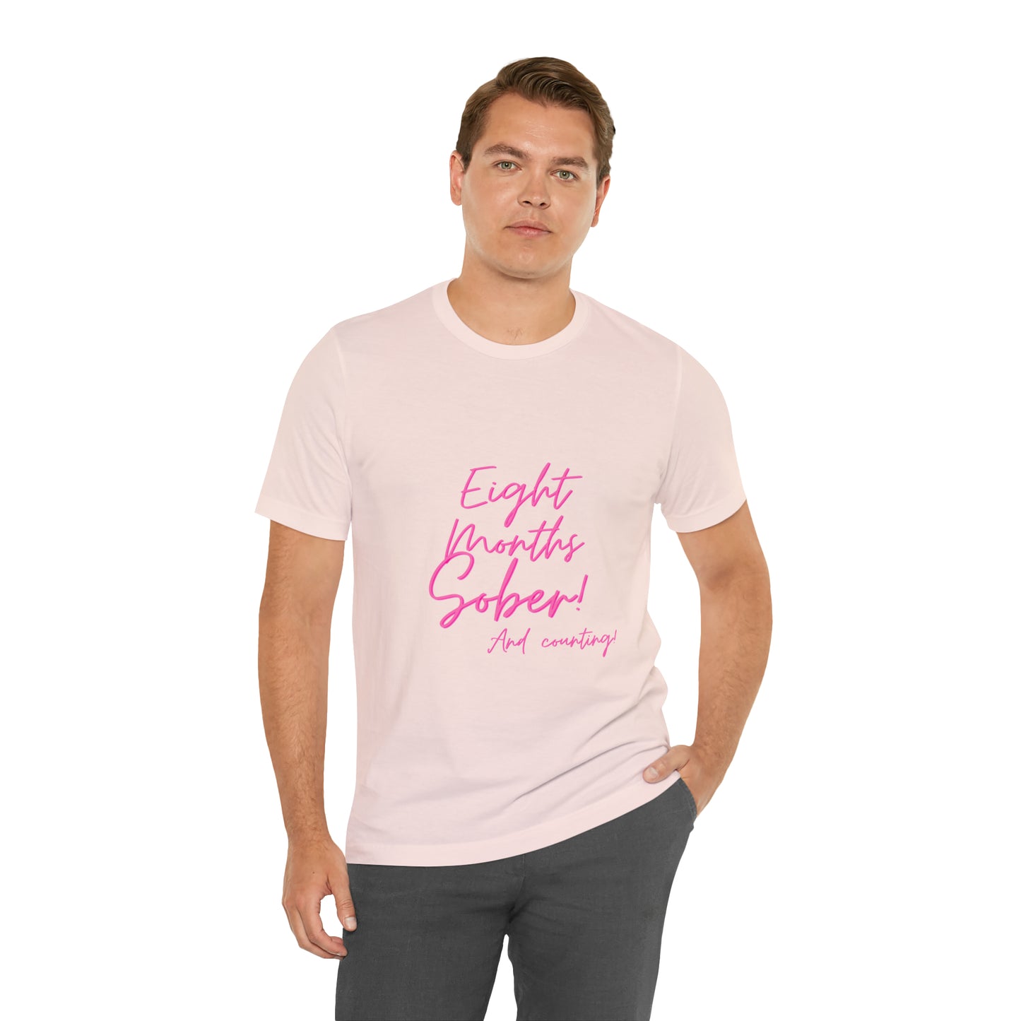 Eight Months Sober (8 Months) Unisex Jersey Short Sleeve Tee