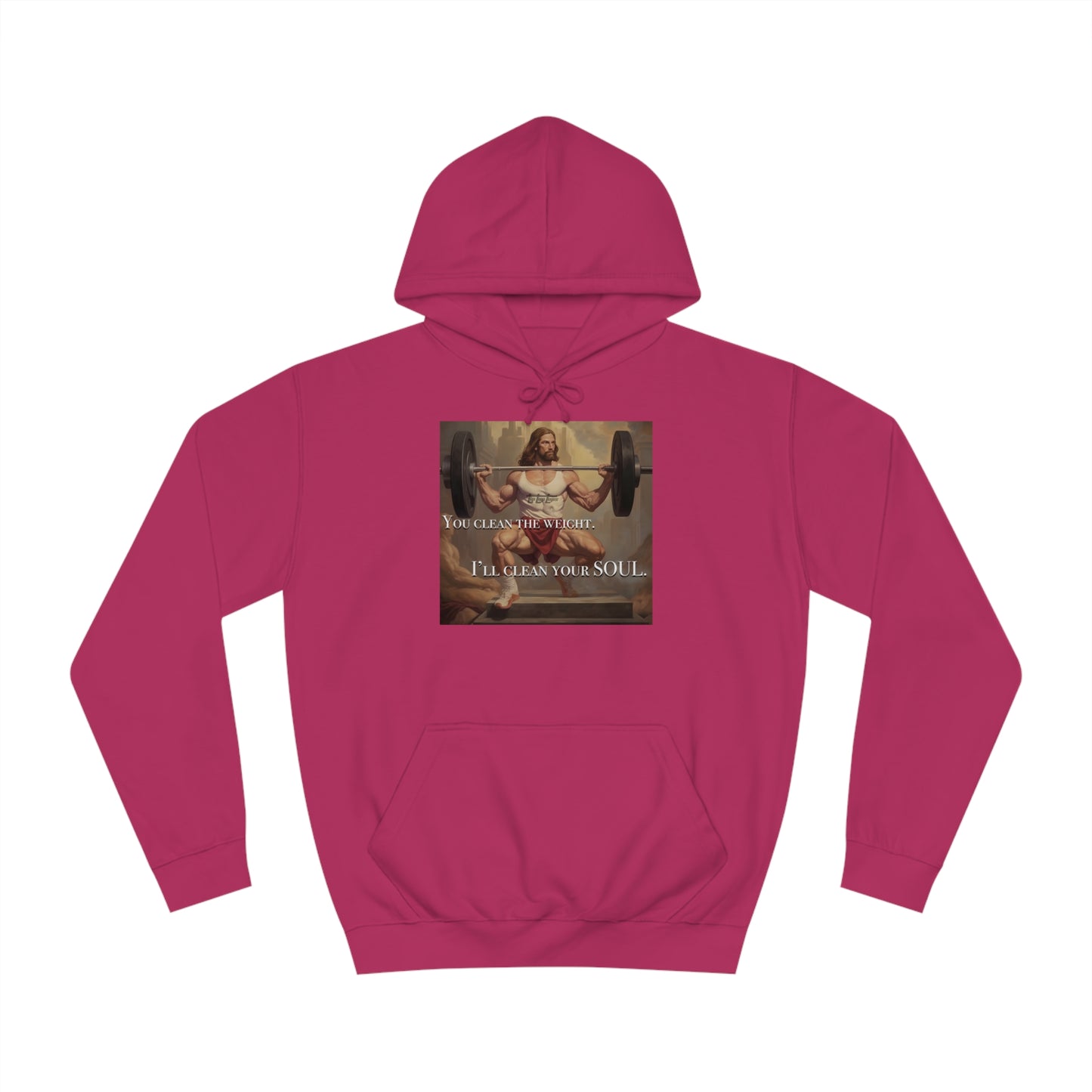 Body Builder Jesus Power Cleans Your Soul Unisex College Hoodie