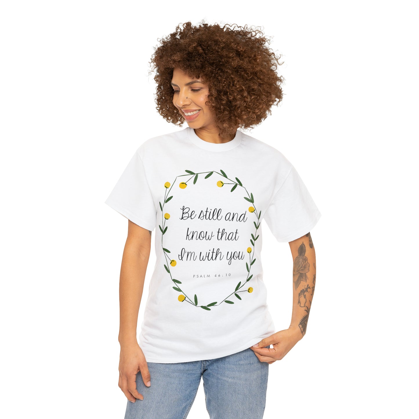 Be still and know that I am with you - Psalm Unisex Heavy Cotton Tee