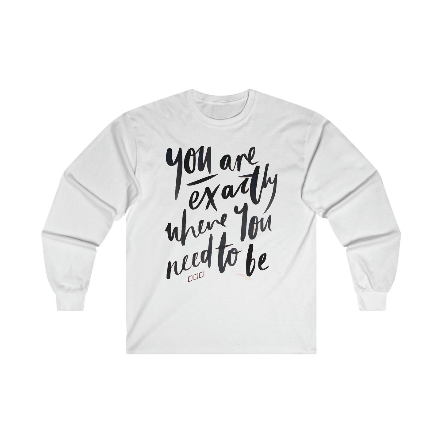 You are EXACTLY where you need to be - CR Celebrate Recovery Classic Logo - Ultra Cotton Long Sleeve Tee