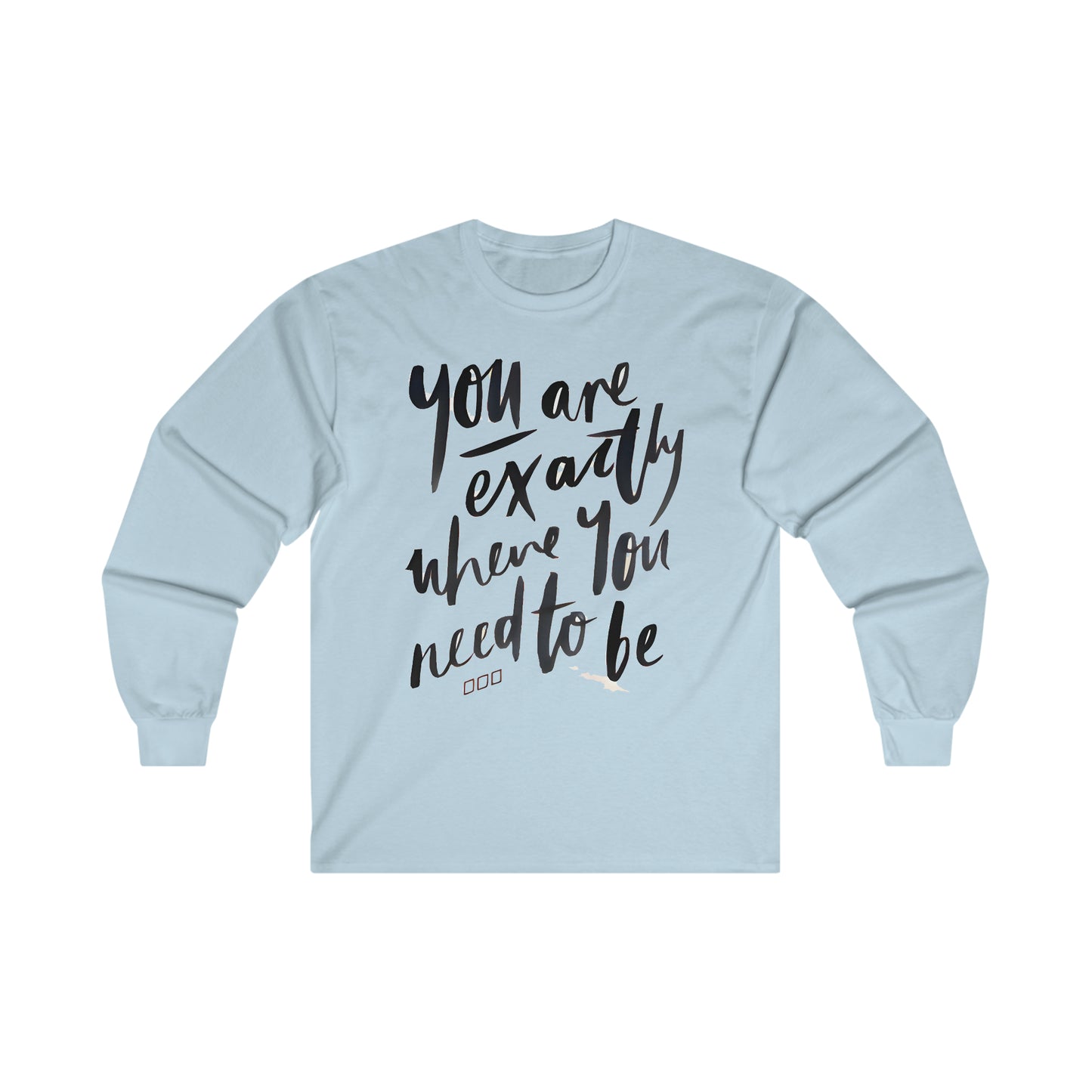 You are EXACTLY where you need to be - CR Celebrate Recovery Classic Logo - Ultra Cotton Long Sleeve Tee