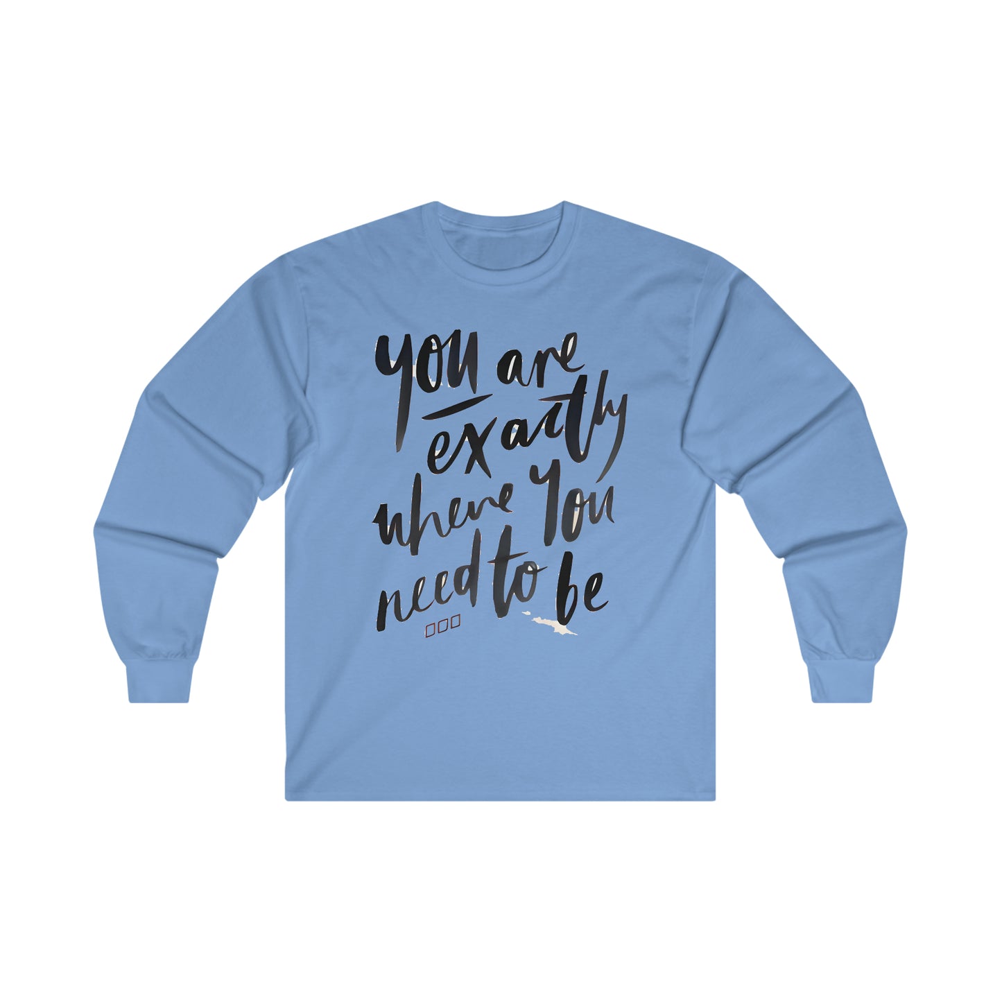 You are EXACTLY where you need to be - CR Celebrate Recovery Classic Logo - Ultra Cotton Long Sleeve Tee