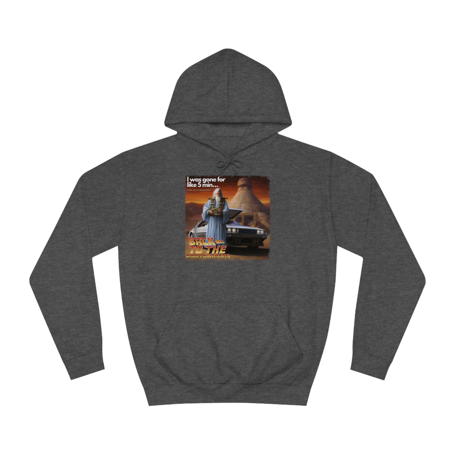 Back to the Disappointments (Exodus 32) - Unisex College Hoodie