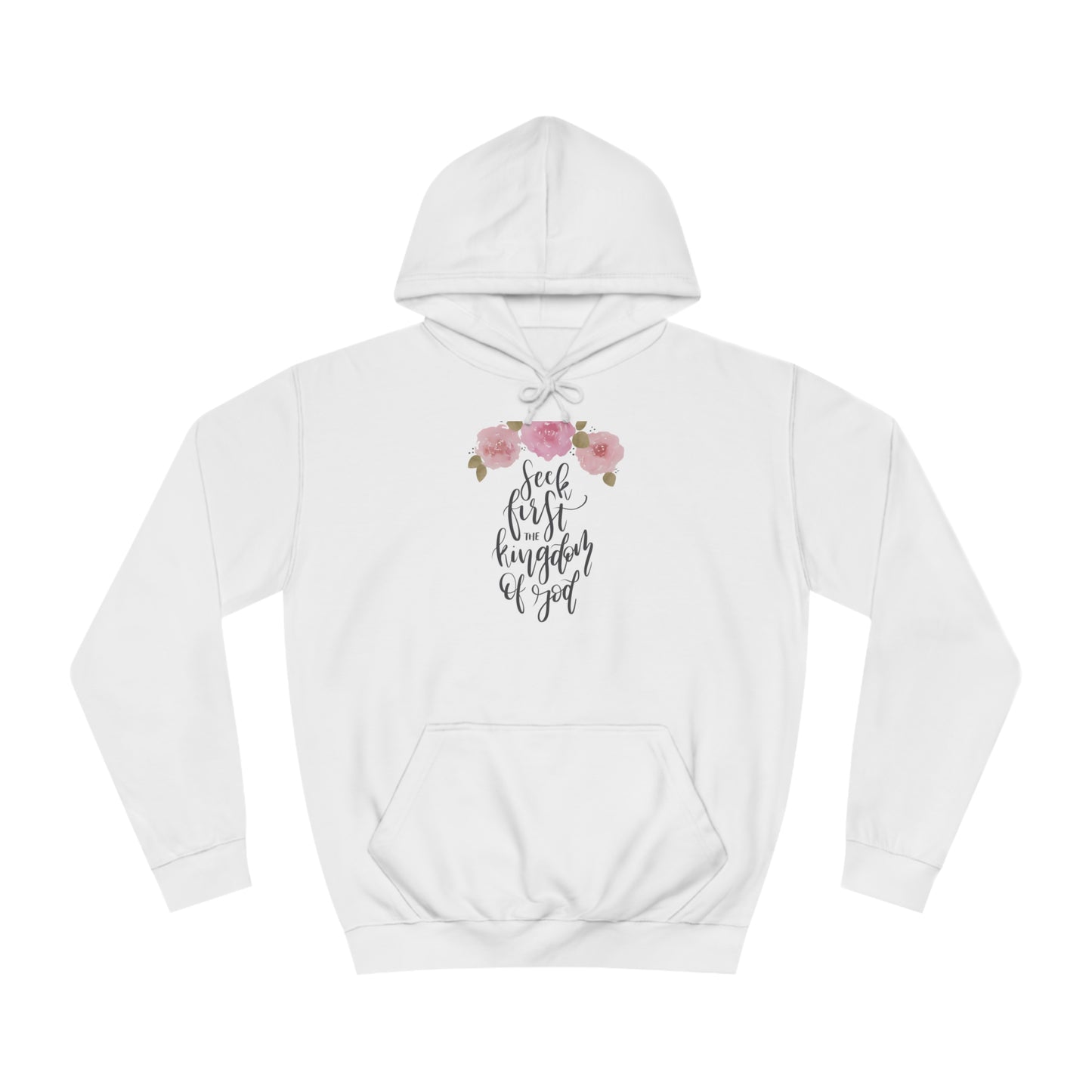 Seek First the Kingdom of God - Unisex College Hoodie