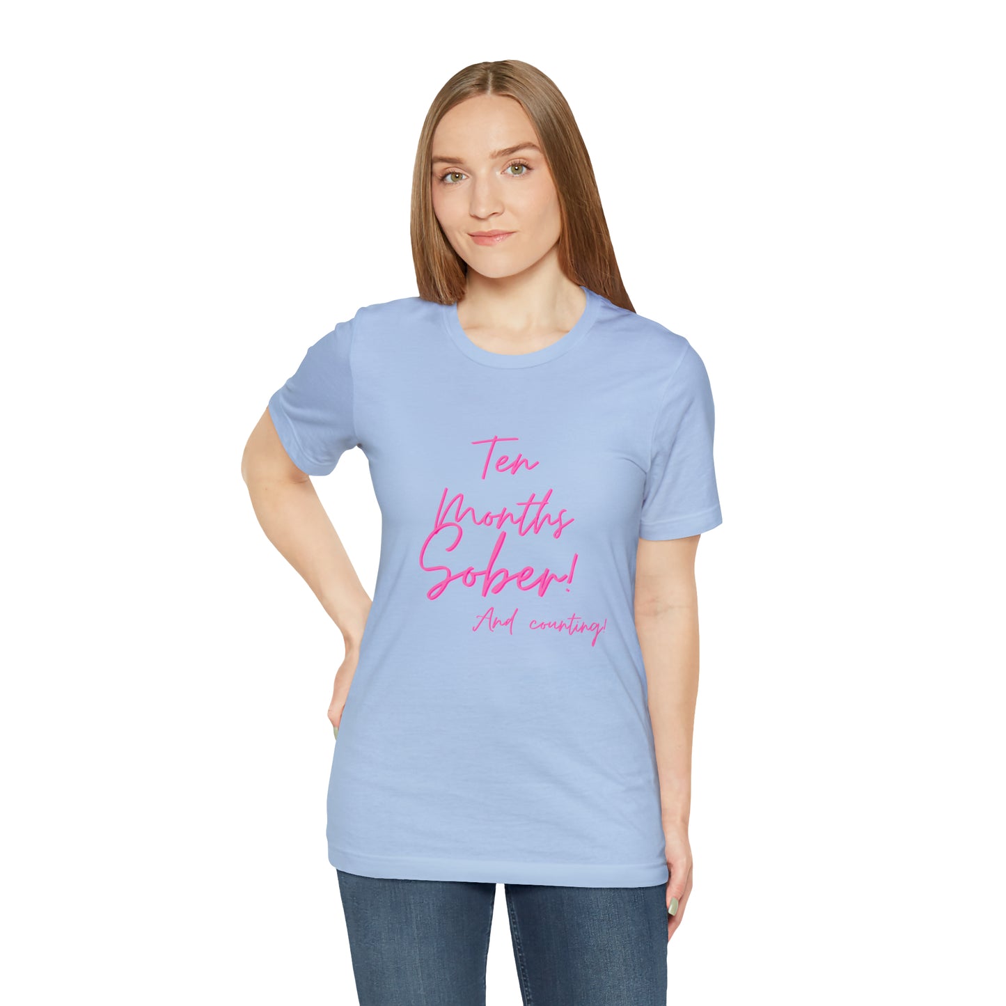 Ten Months Sober (10 Months) Unisex Jersey Short Sleeve Tee