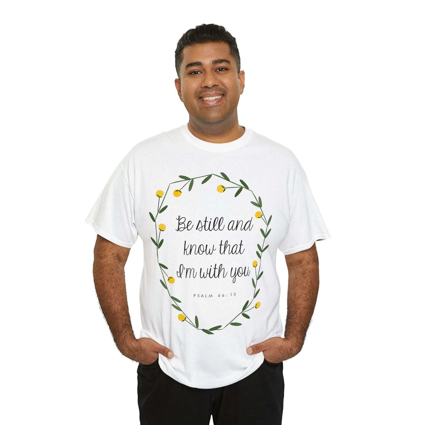 Be Still and know that I am with you (Psalm) - Unisex Heavy Cotton Short Sleeve Tee