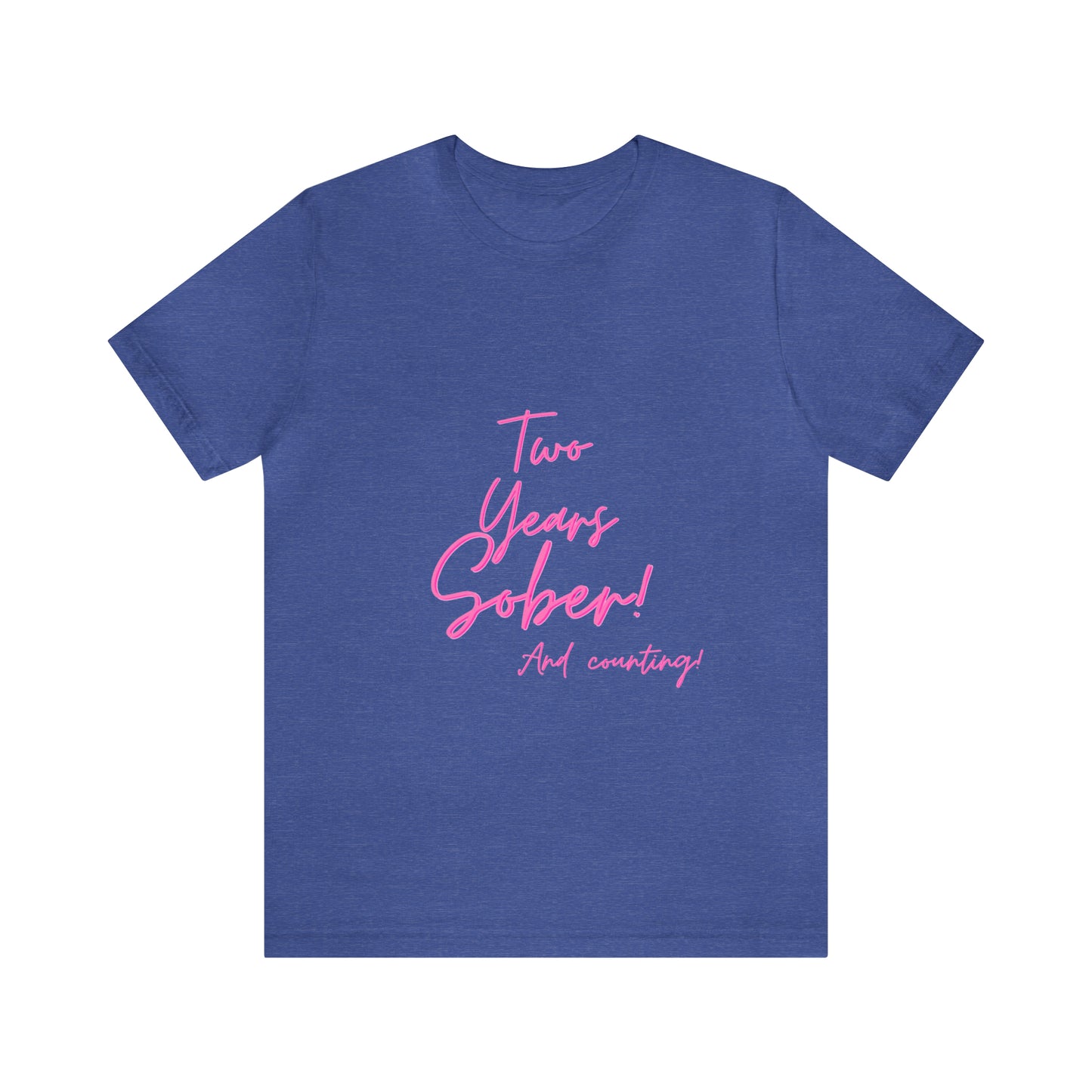 Two Months Sober Unisex Jersey Short Sleeve Tee