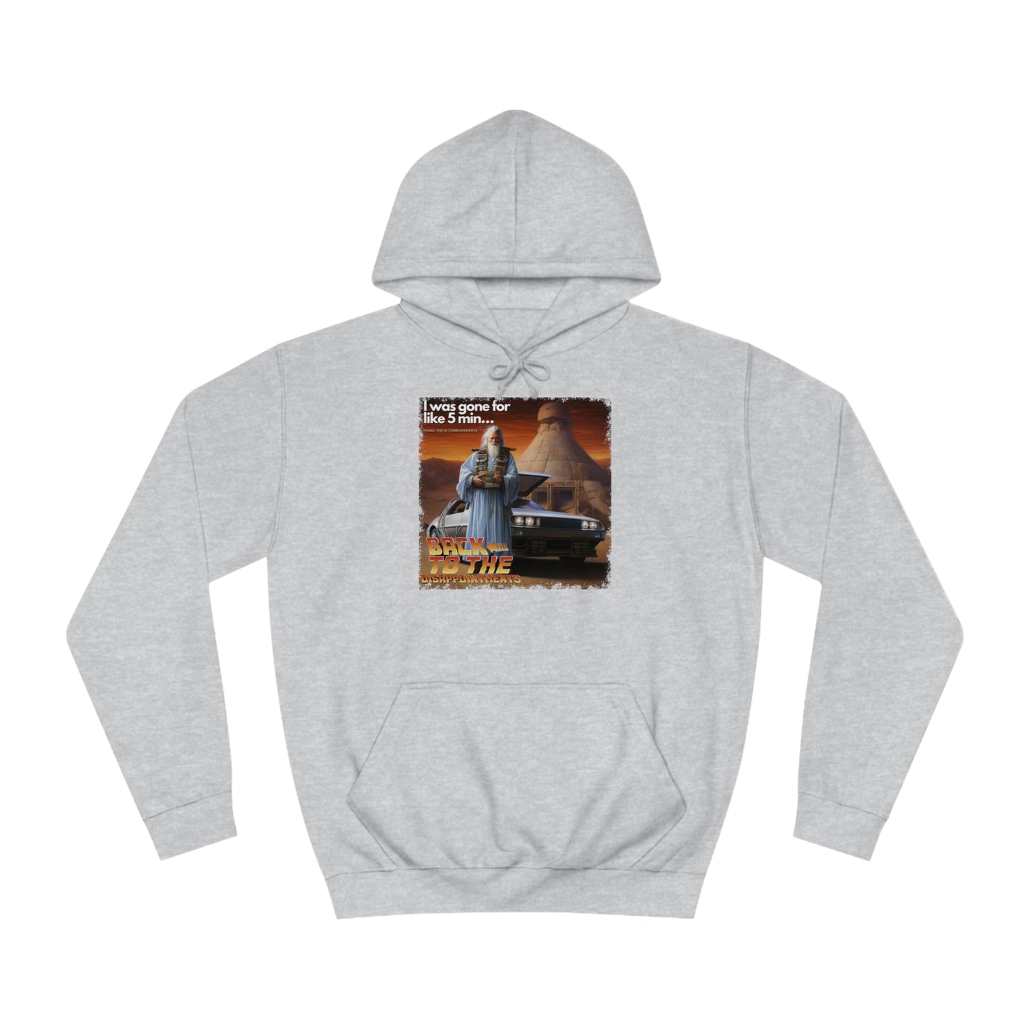 Back to the Disappointments (Exodus 32) - Unisex College Hoodie