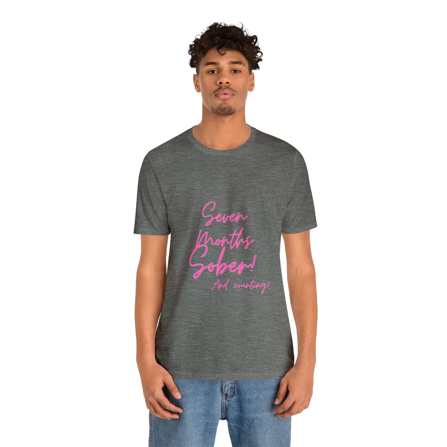 Seven Months Sober (7 Months) Unisex Jersey Short Sleeve Tee