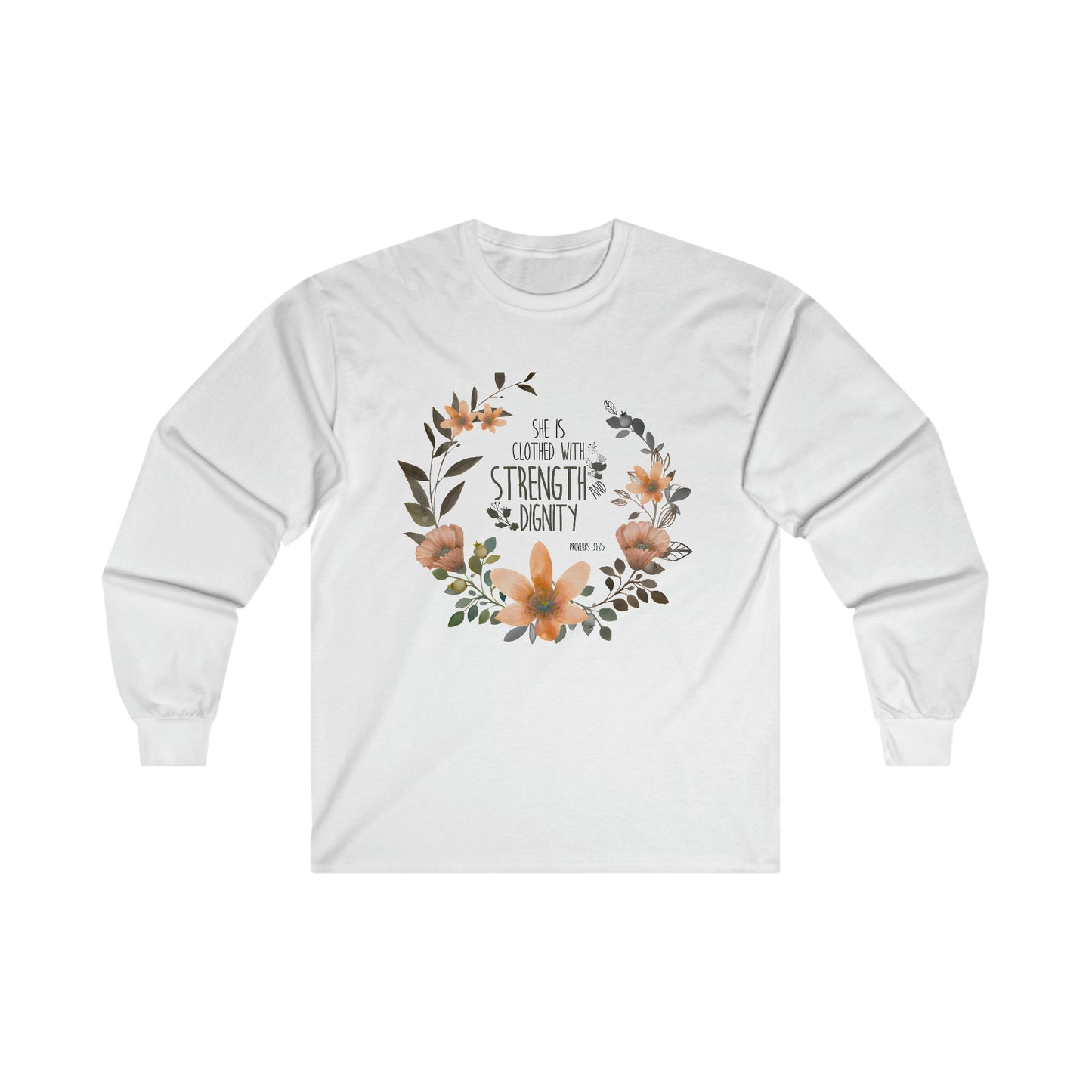 She is clothed in Strength and Dignity (Proverbs) Ultra Cotton Long Sleeve Tee