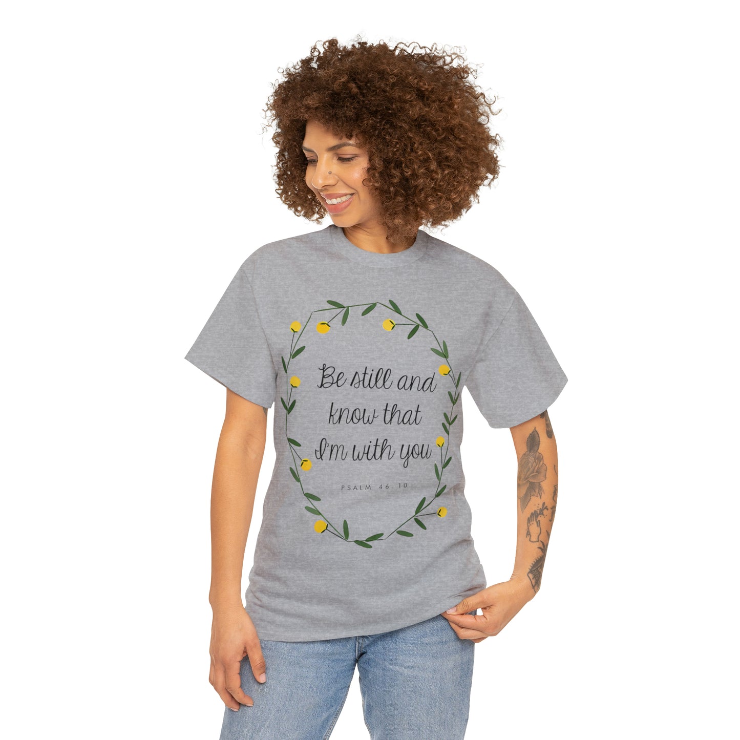 Be still and know that I am with you - Psalm Unisex Heavy Cotton Tee
