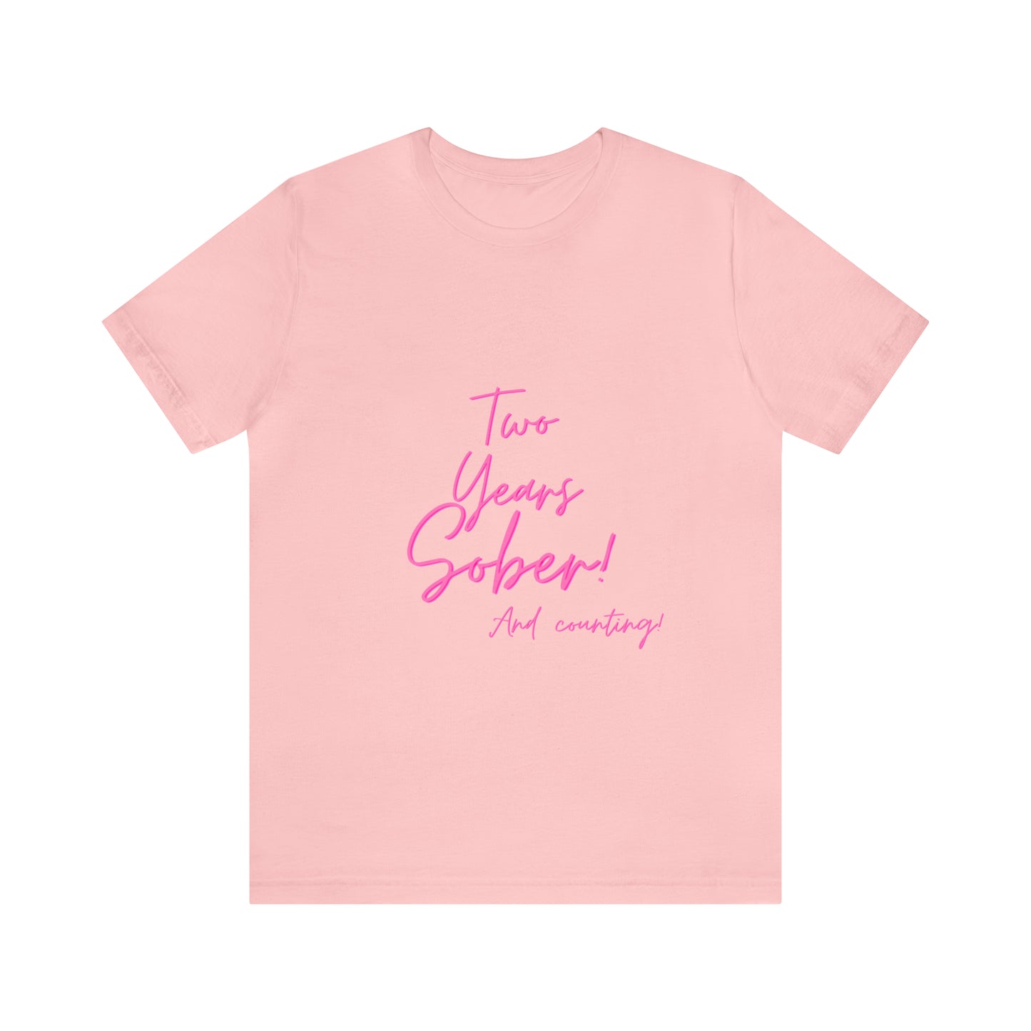 Two Months Sober Unisex Jersey Short Sleeve Tee