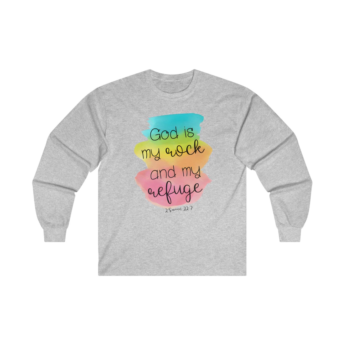 God is my rock and my refuge - Ultra Cotton Long Sleeve Tee