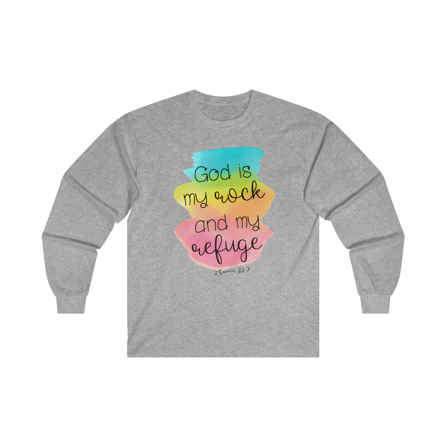 God is my rock and my refuge - Ultra Cotton Long Sleeve Tee