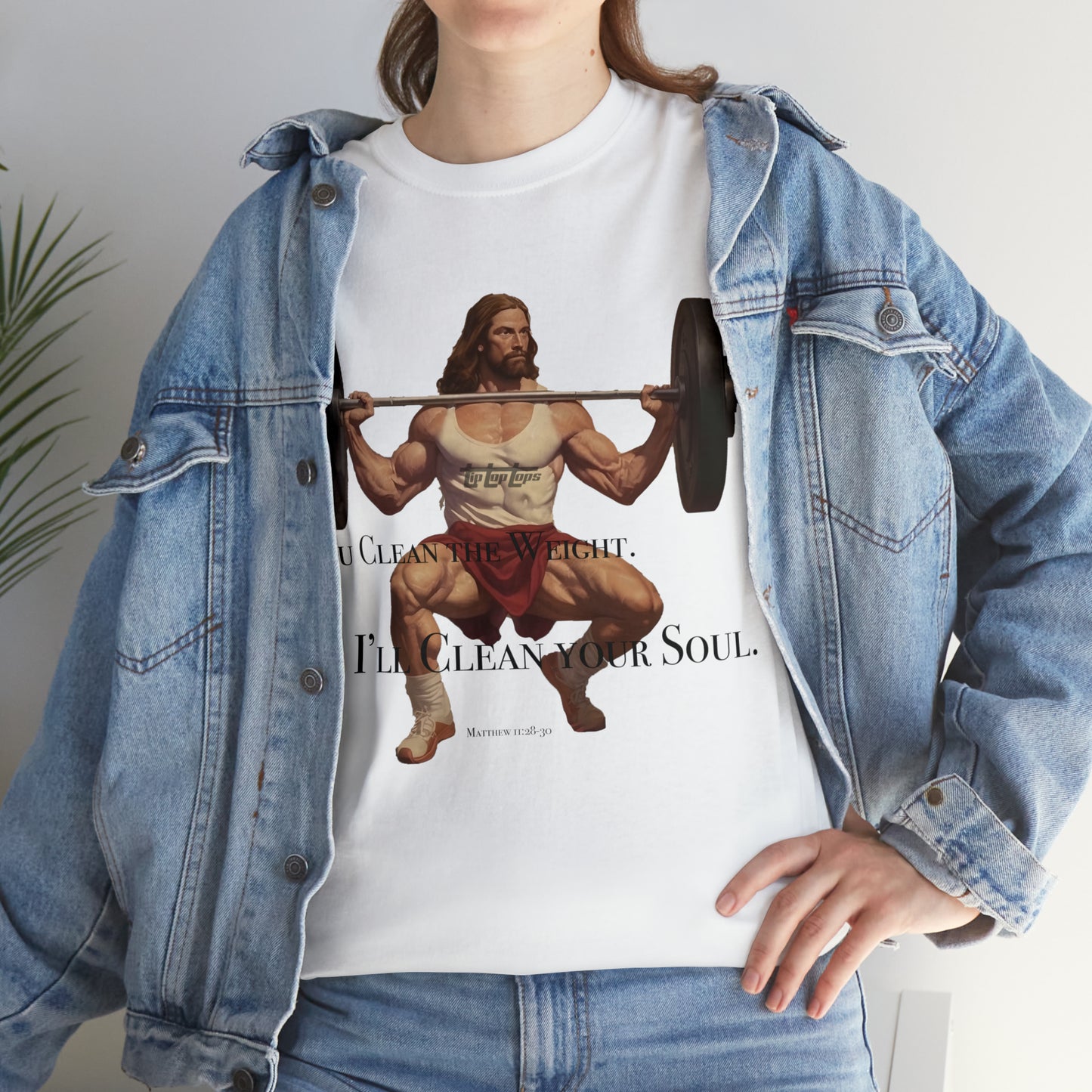 You Clean the Weight, I’ll Clean Your Soul - Divine Strength  Body Builder Jesus Power Clean (Matthew 11:28-30) Unisex Heavy Cotton Tee