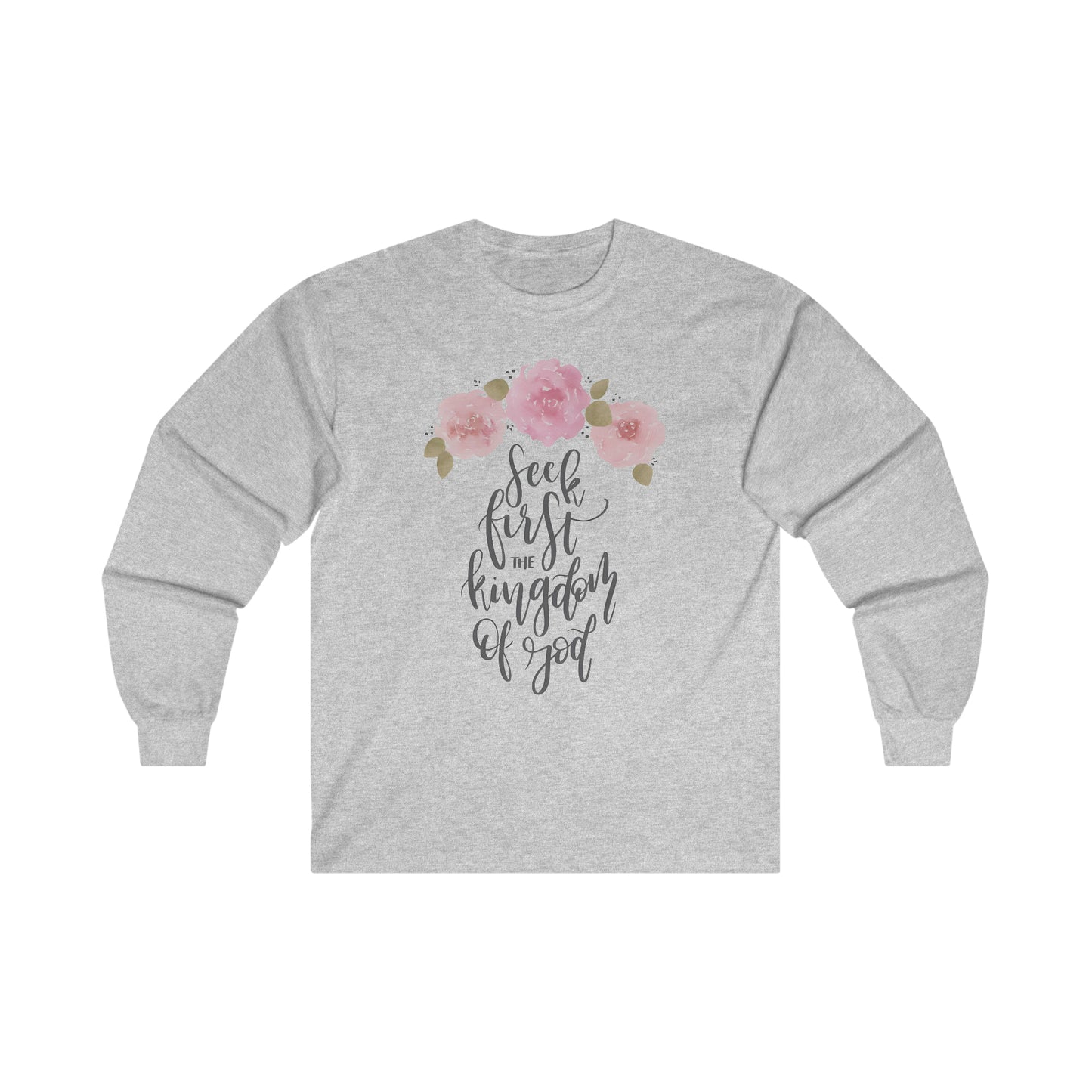 Seek First the Kingdom of God -  Ultra Cotton Long Sleeve Tee
