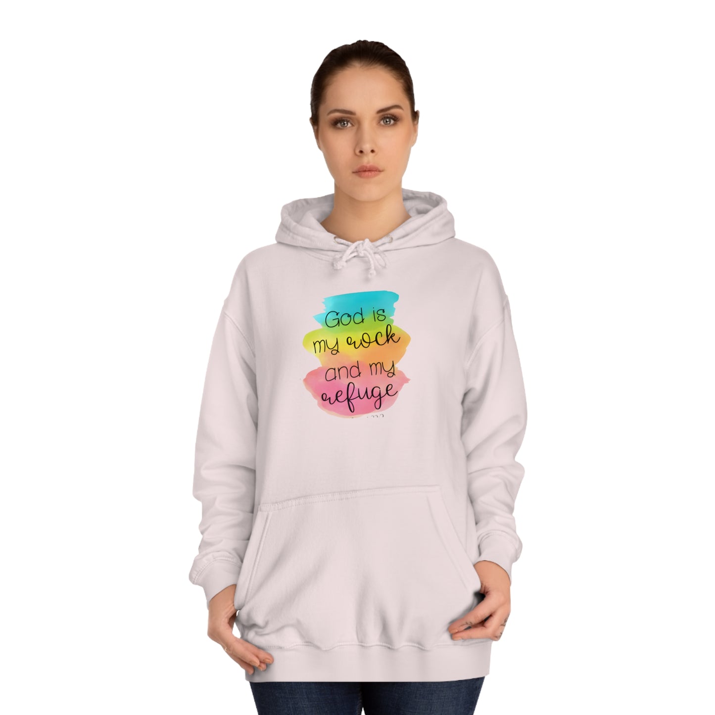 God is my rock and my refuge - Unisex College Hoodie