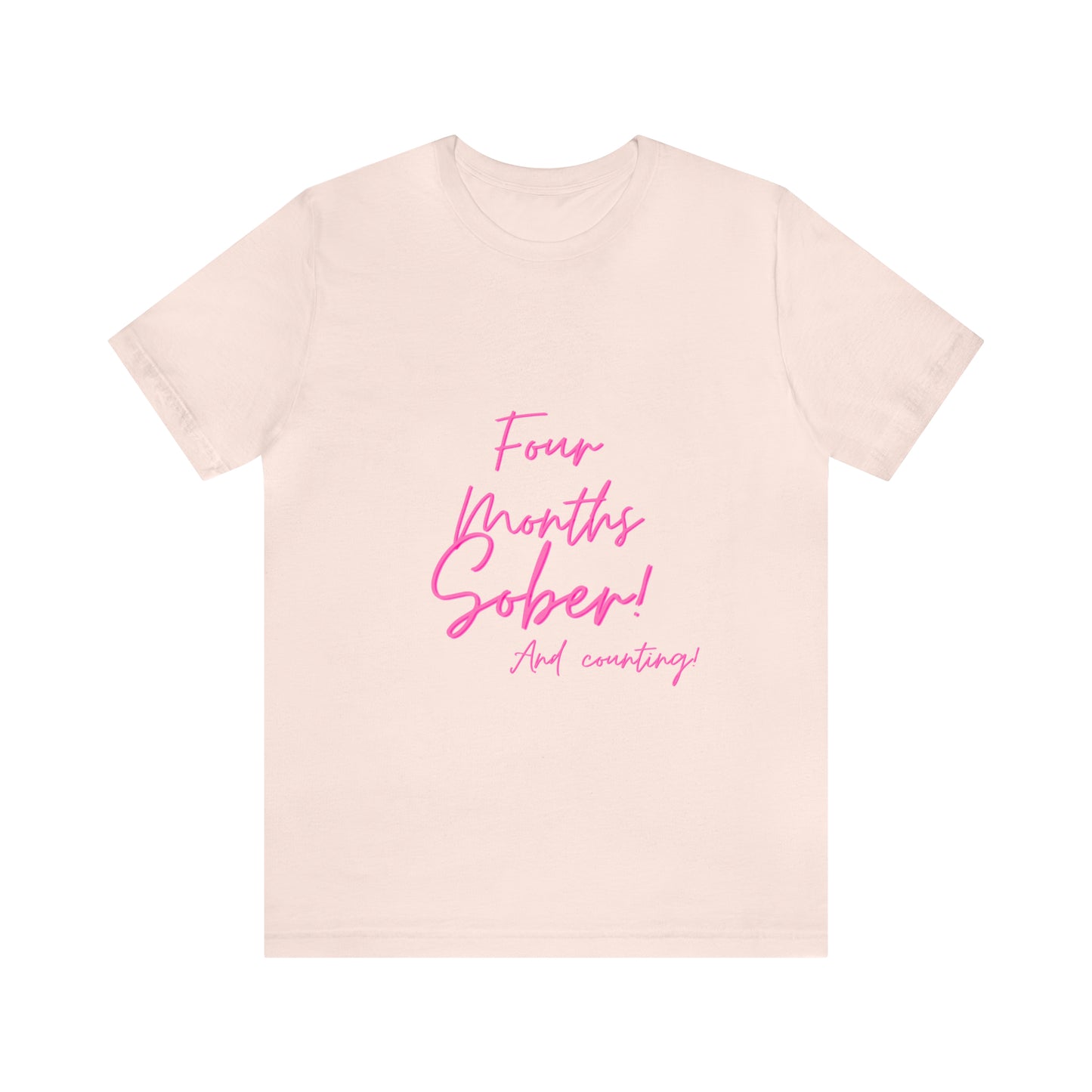 Four Months Sober Unisex Jersey Short Sleeve Tee