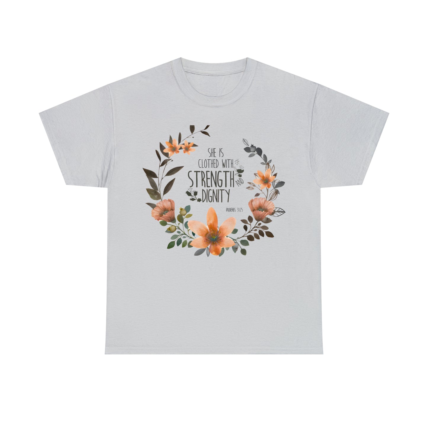 She is clothed with Strength and Dignity - Unisex Heavy Cotton Short Sleeve Tee