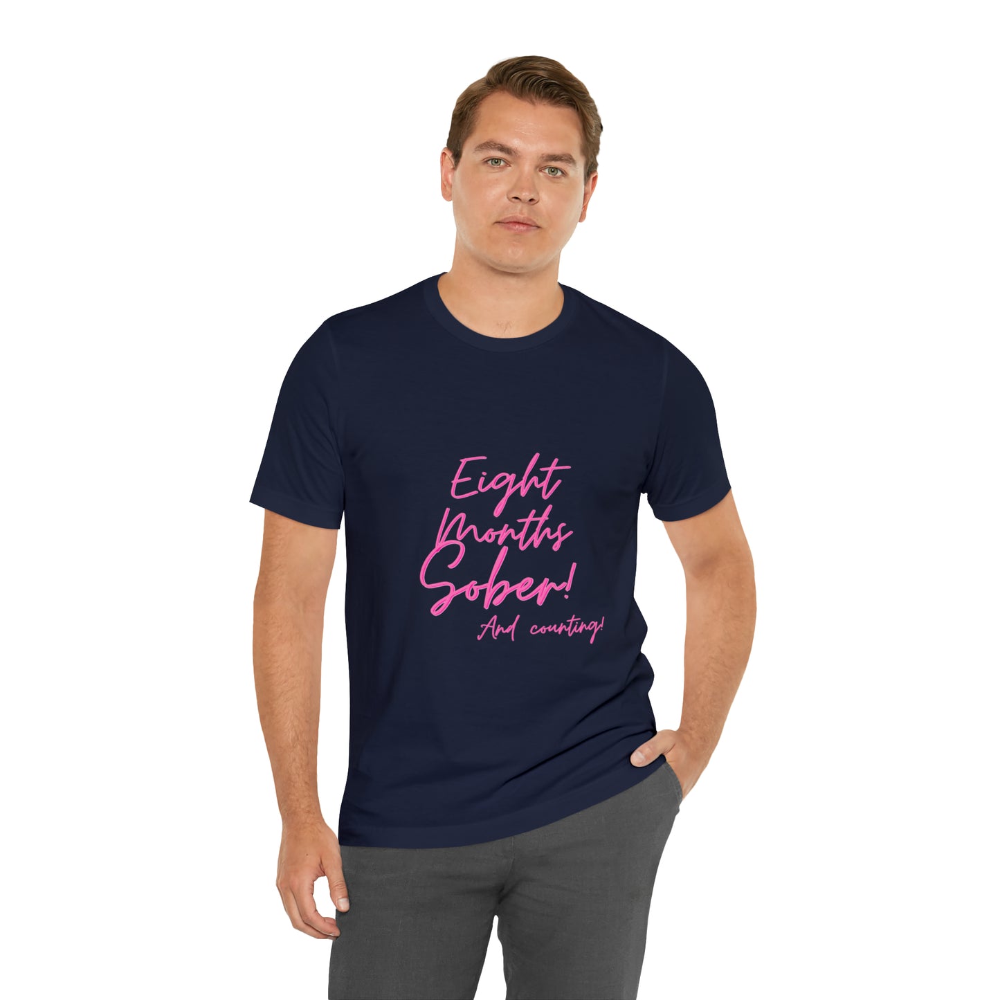 Eight Months Sober (8 Months) Unisex Jersey Short Sleeve Tee