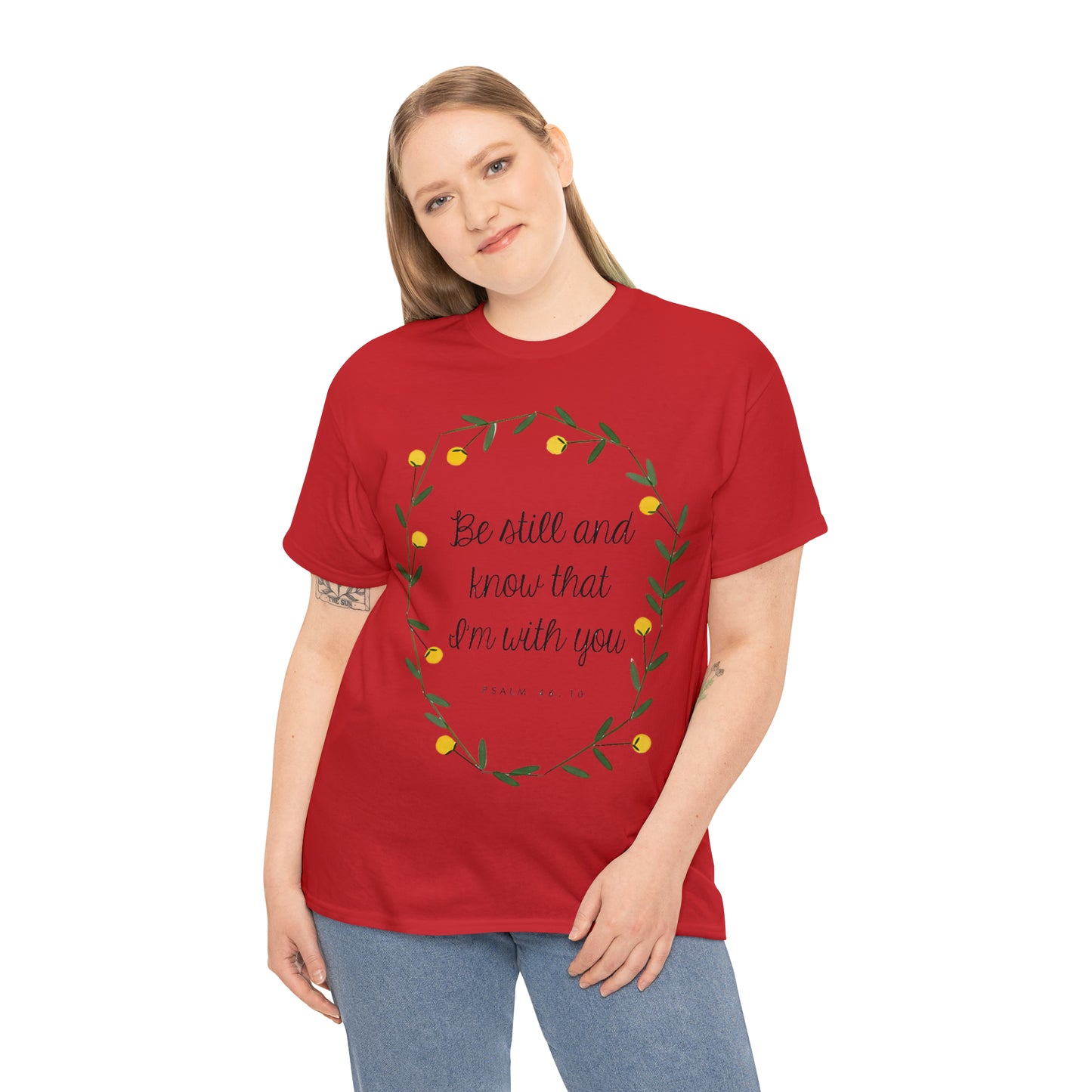 Be still and know that I am with you - Psalm Unisex Heavy Cotton Tee