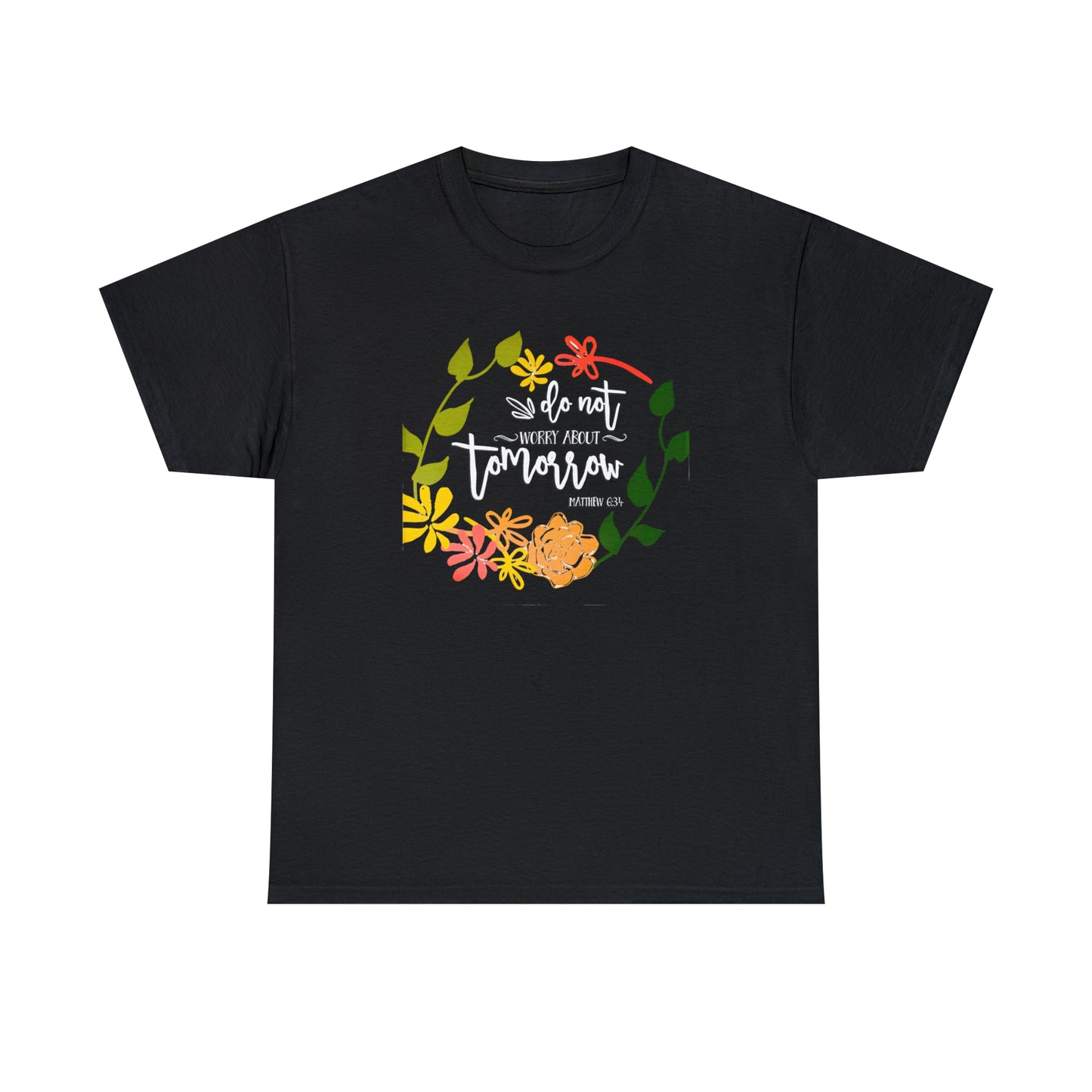 Do not worry about tomorrow (Matthew) - Unisex Heavy Cotton Short Sleeve Tee