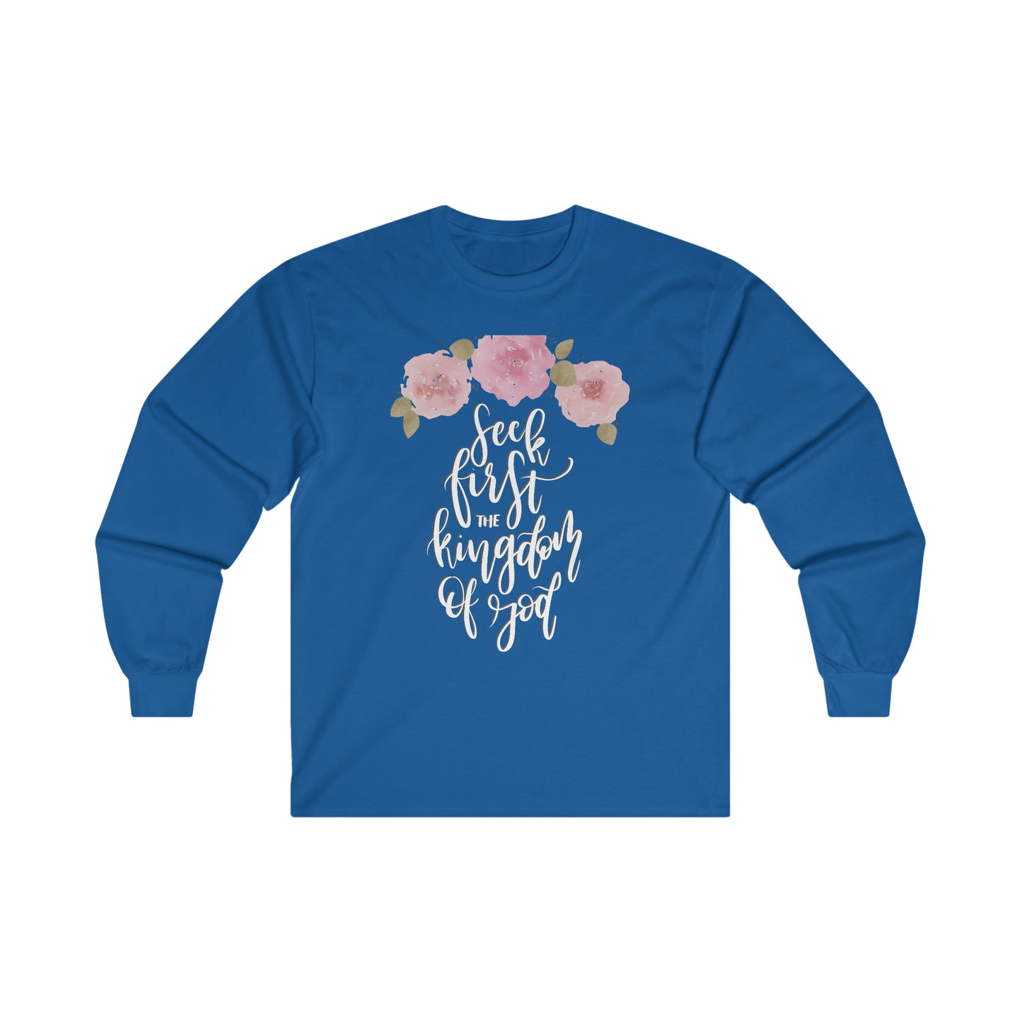 Seek First the Kingdom of God -  Ultra Cotton Long Sleeve Tee