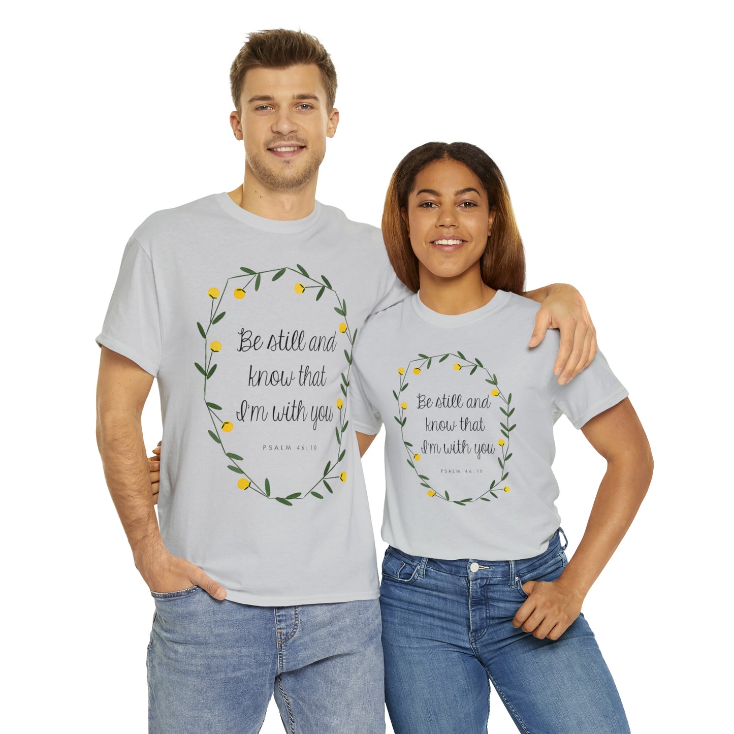 Be still and know that I am with you - Psalm Unisex Heavy Cotton Tee