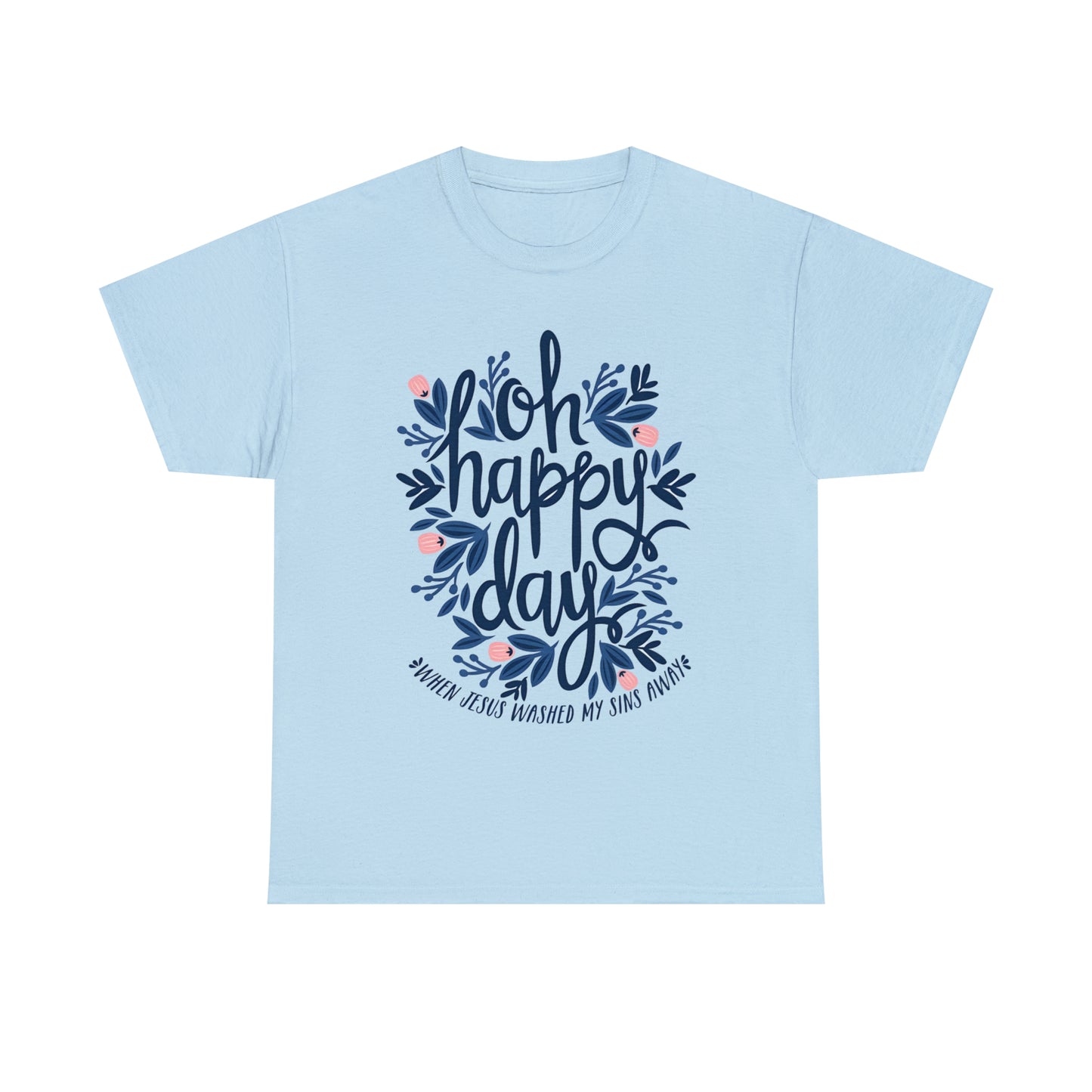 O Happy Day! When Jesus washed my sins away - Unisex Heavy Cotton Short Sleeve Tee