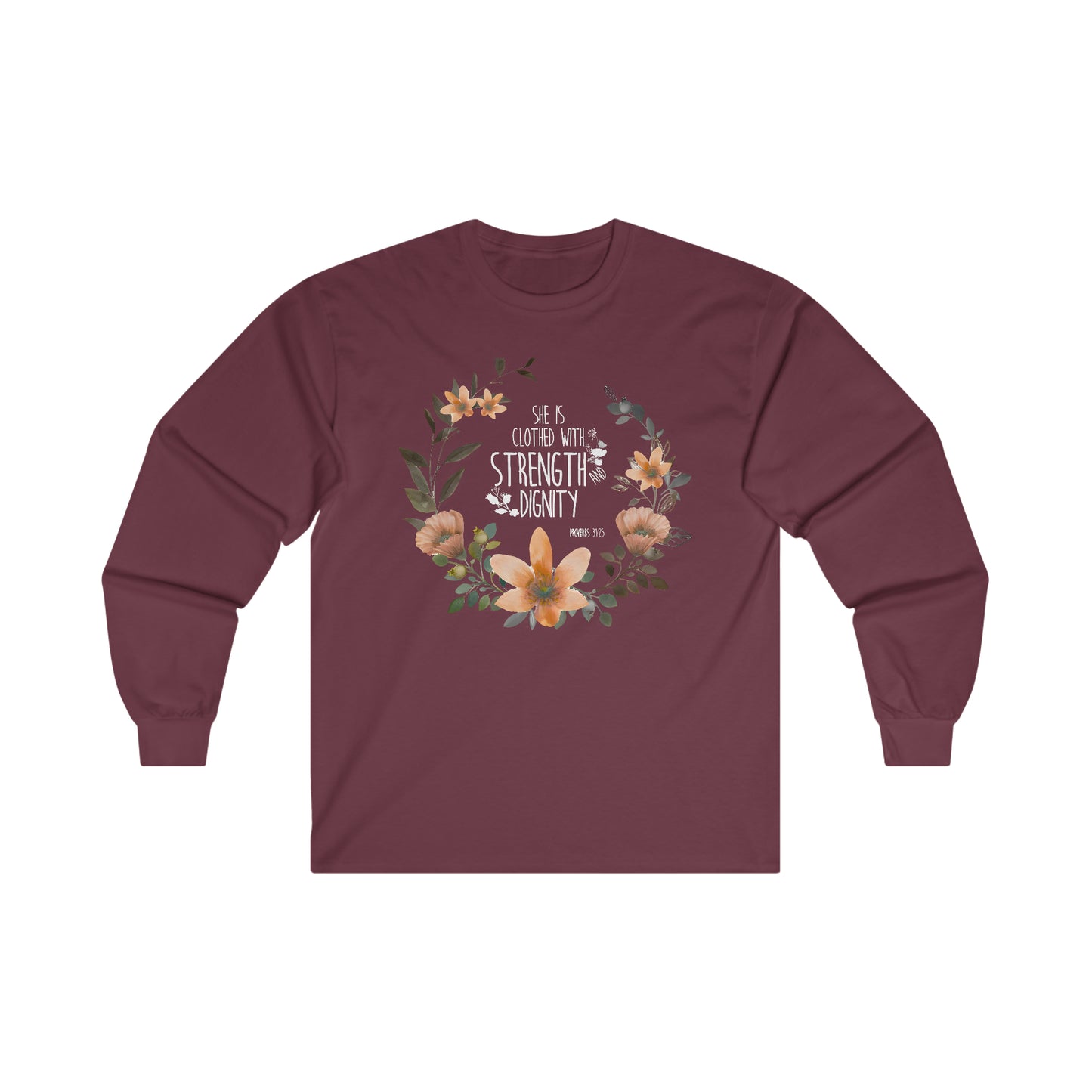 She is clothed in Strength and Dignity (Proverbs) Ultra Cotton Long Sleeve Tee