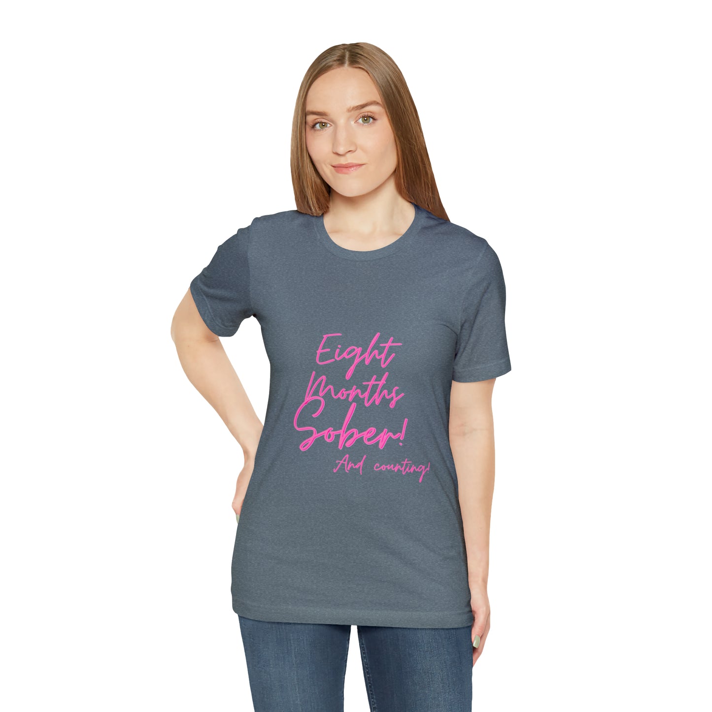Eight Months Sober (8 Months) Unisex Jersey Short Sleeve Tee