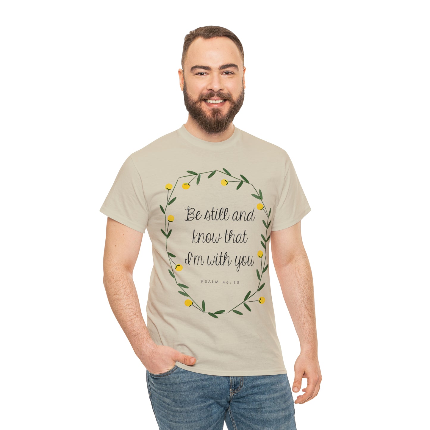 Be still and know that I am with you - Psalm Unisex Heavy Cotton Tee