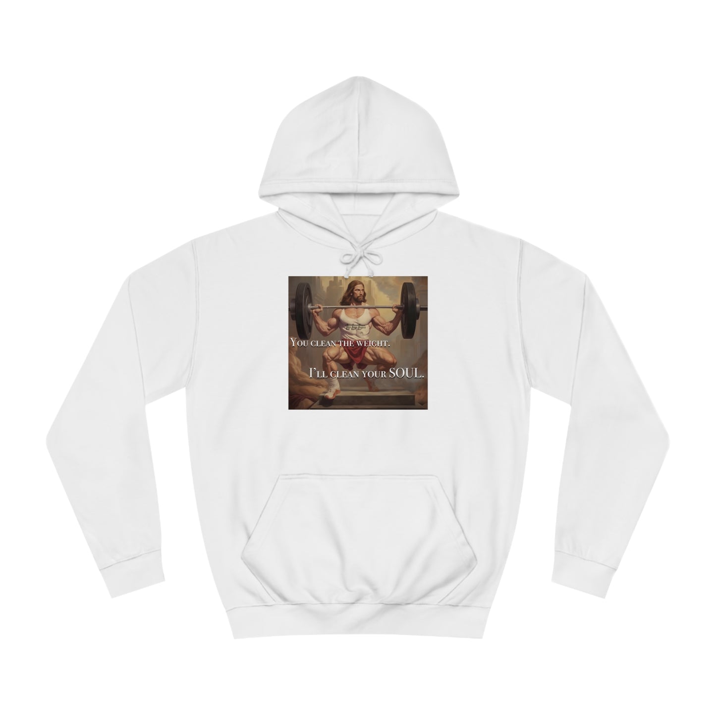 Body Builder Jesus Power Cleans Your Soul Unisex College Hoodie