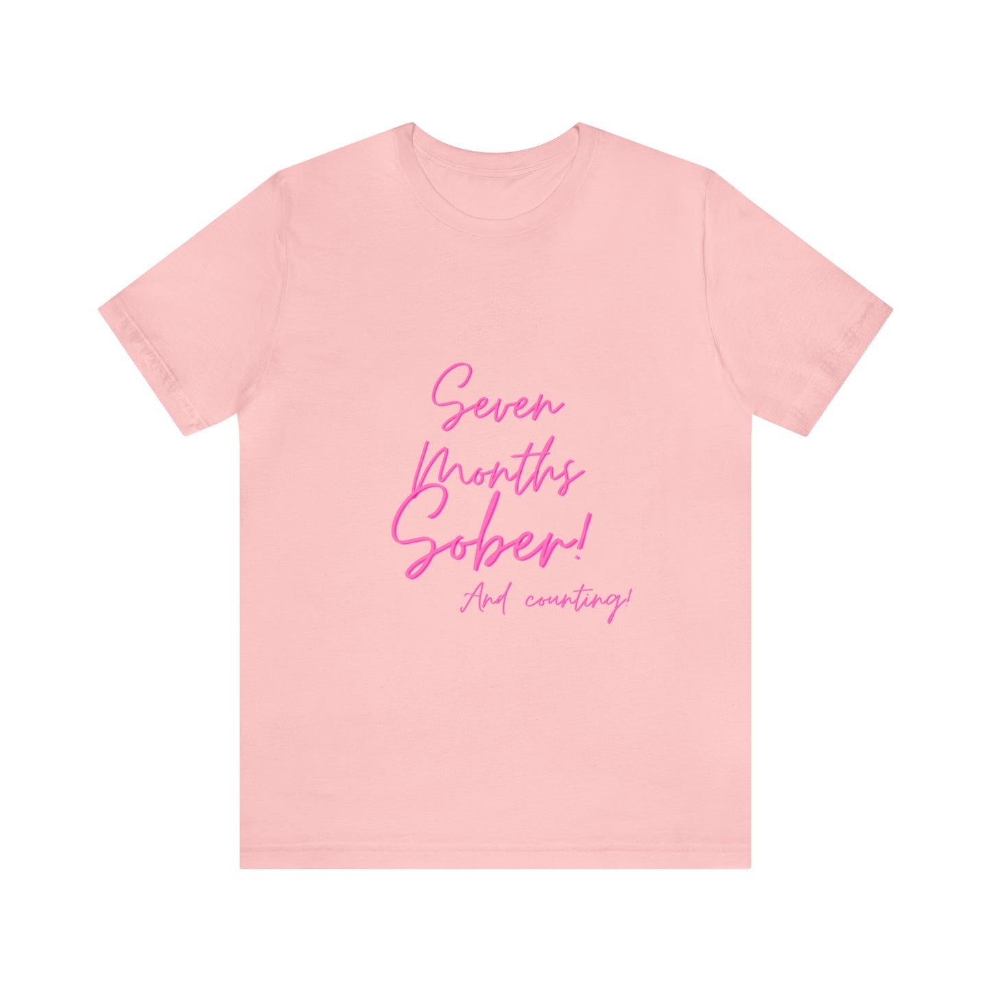 Seven Months Sober (7 Months) Unisex Jersey Short Sleeve Tee