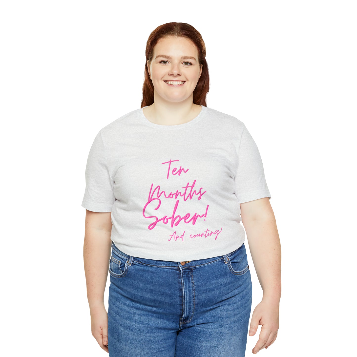 Ten Months Sober (10 Months) Unisex Jersey Short Sleeve Tee