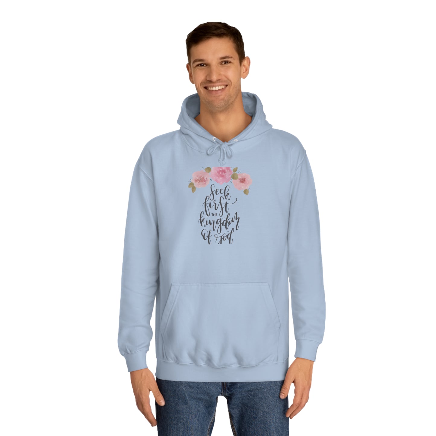 Seek First the Kingdom of God - Unisex College Hoodie