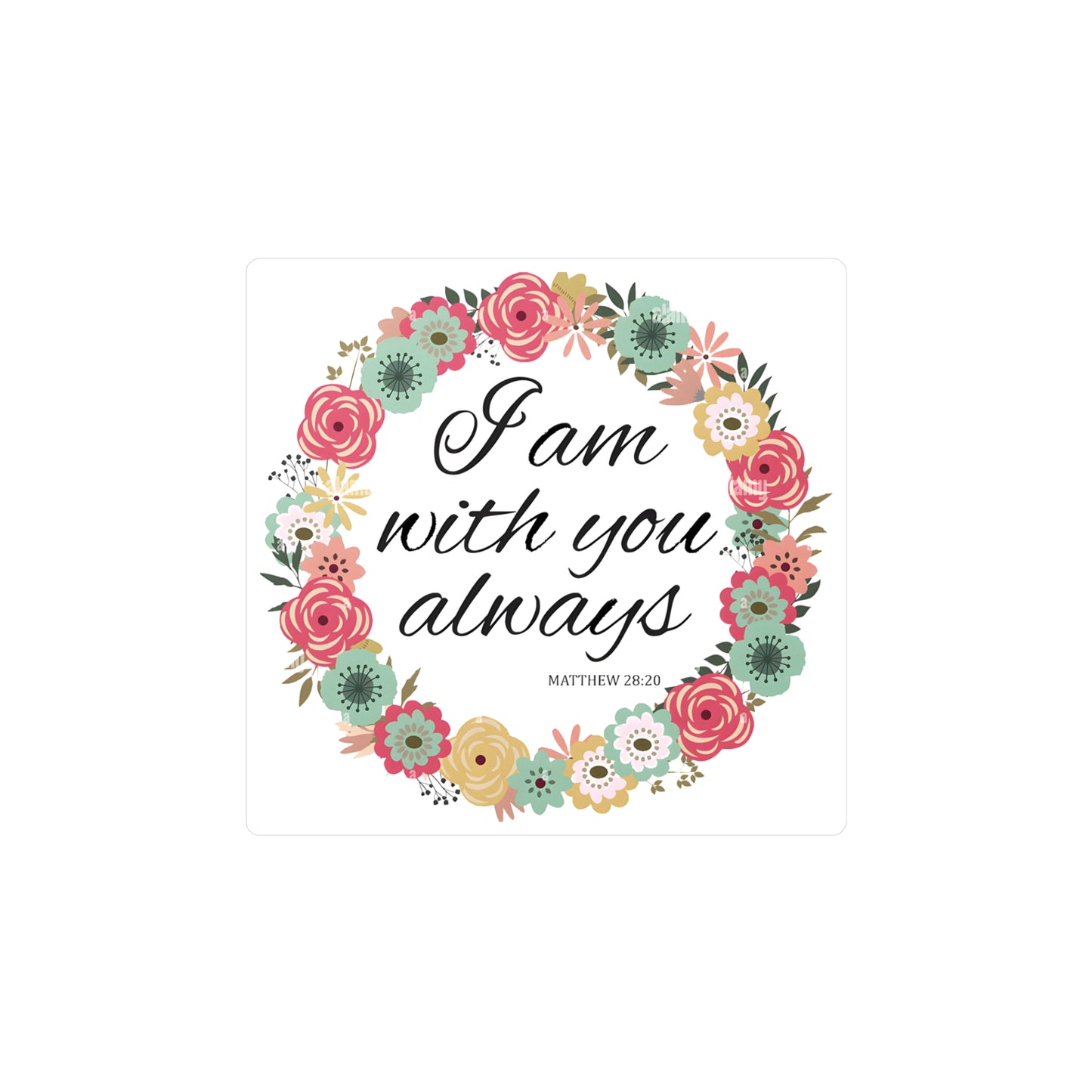 I am Always With You (Matthew)  Kiss-Cut Vinyl Decals