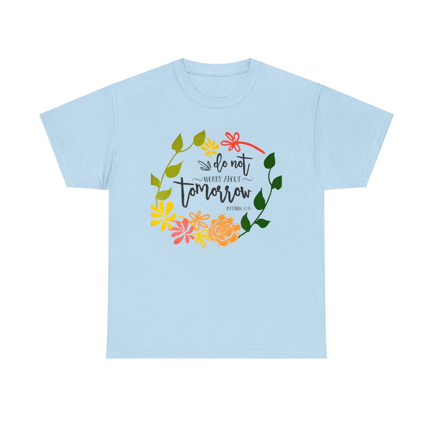 Do not worry about tomorrow (Matthew) - Unisex Heavy Cotton Short Sleeve Tee