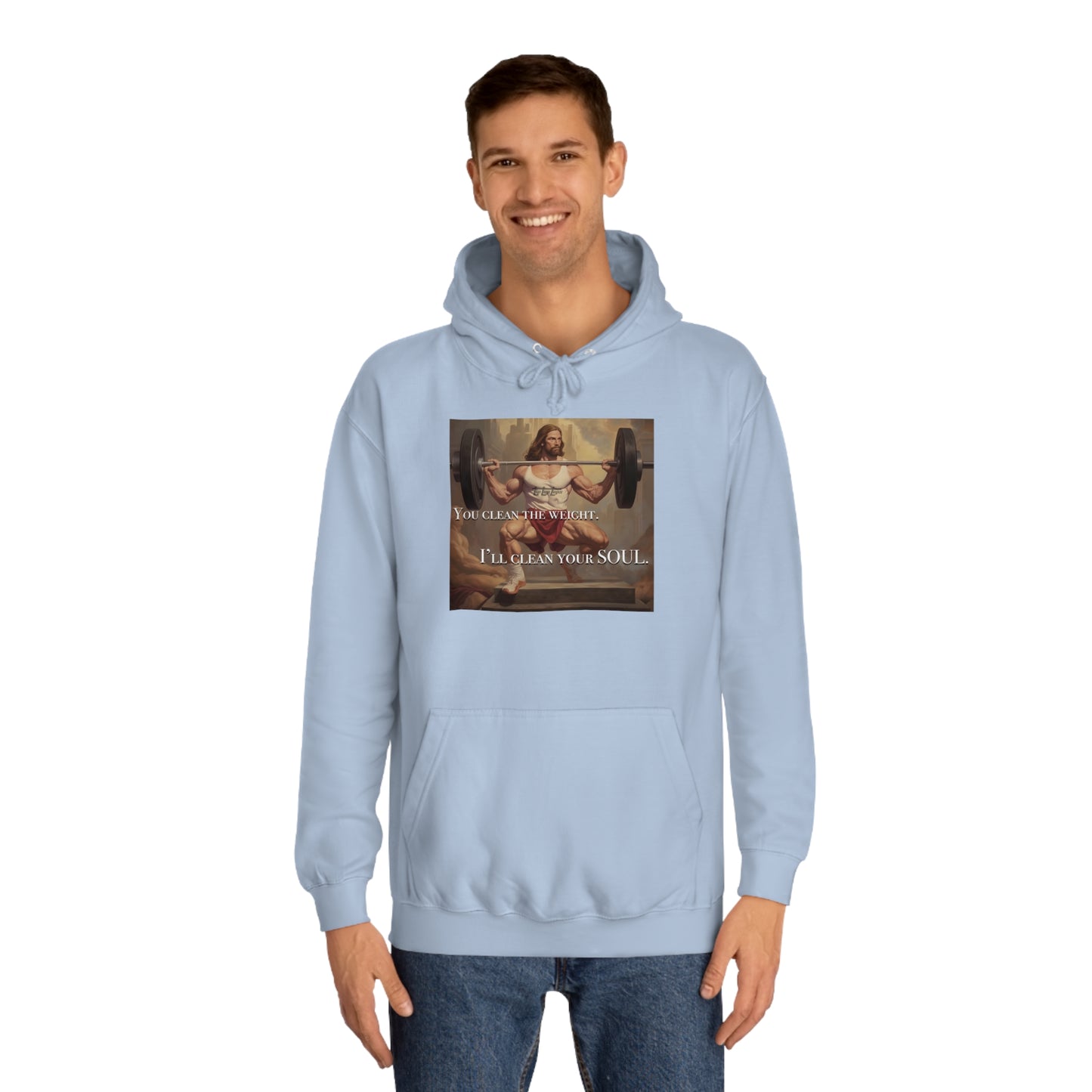 Body Builder Jesus Power Cleans Your Soul Unisex College Hoodie