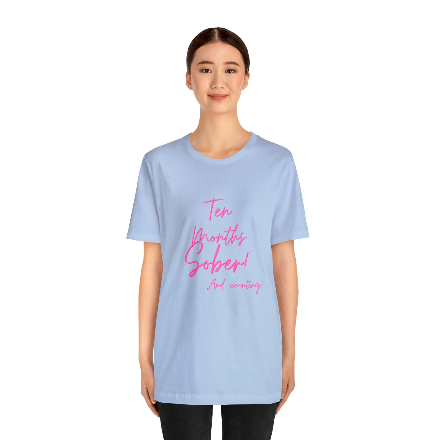 Ten Months Sober (10 Months) Unisex Jersey Short Sleeve Tee