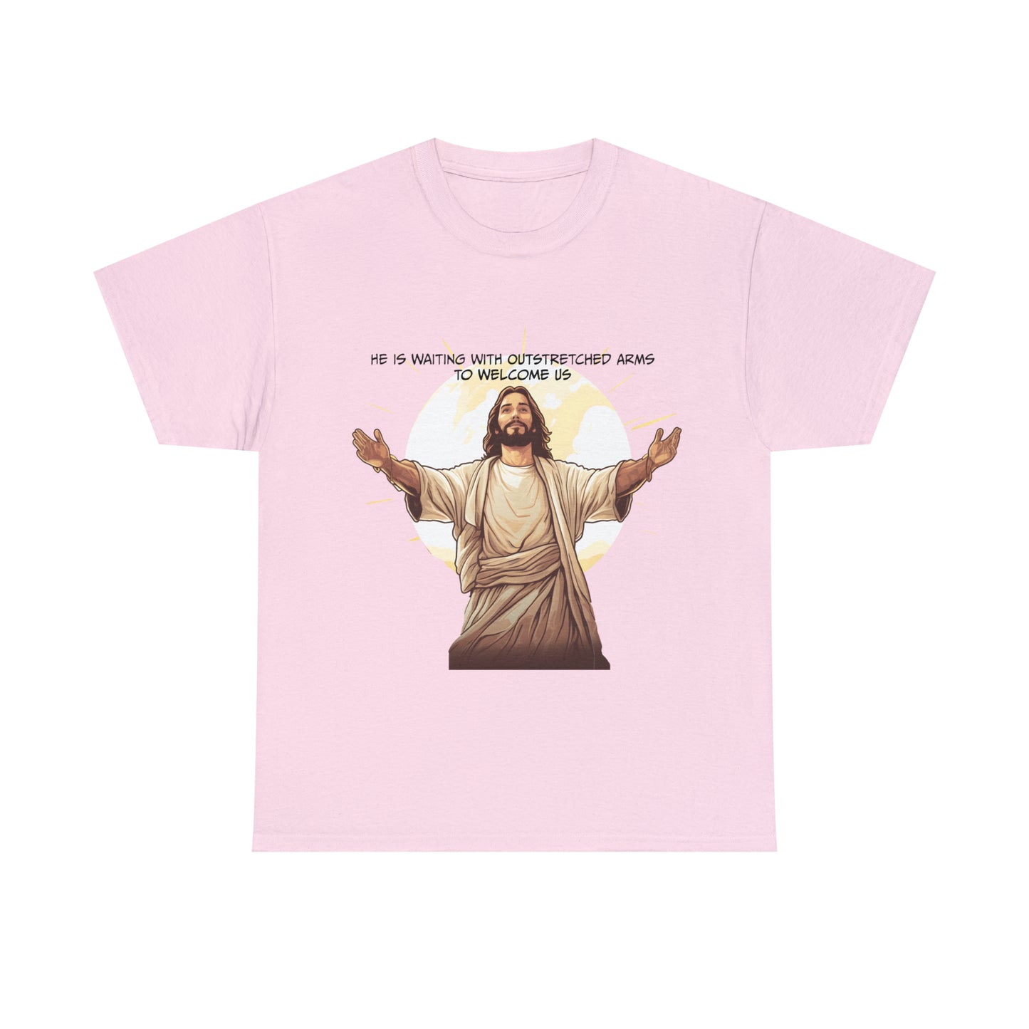 He is Waiting with Outstretched Arms to Welcome Us -  Unisex Heavy Cotton Tee (MB)