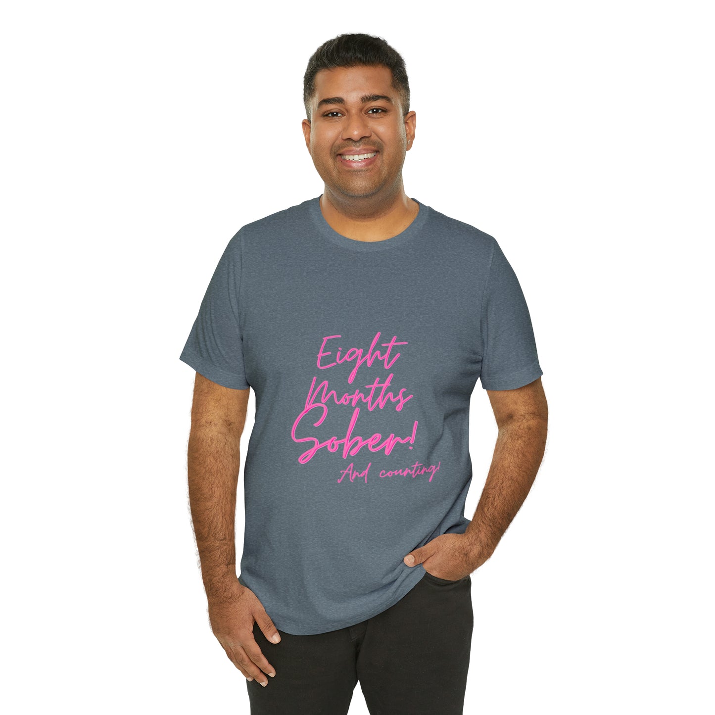 Eight Months Sober (8 Months) Unisex Jersey Short Sleeve Tee