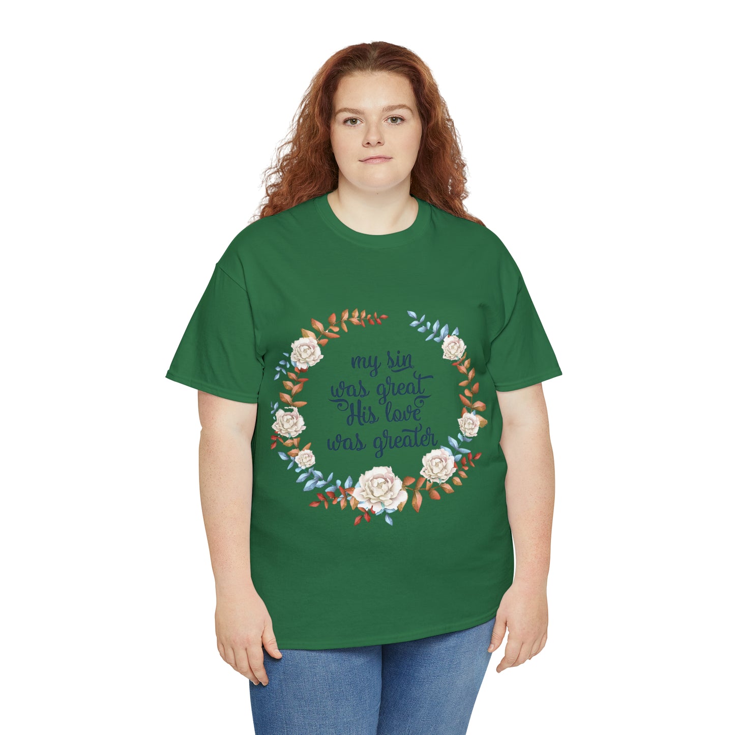 My Sin was great, HIS love was Greater -  Unisex Heavy Cotton Tee