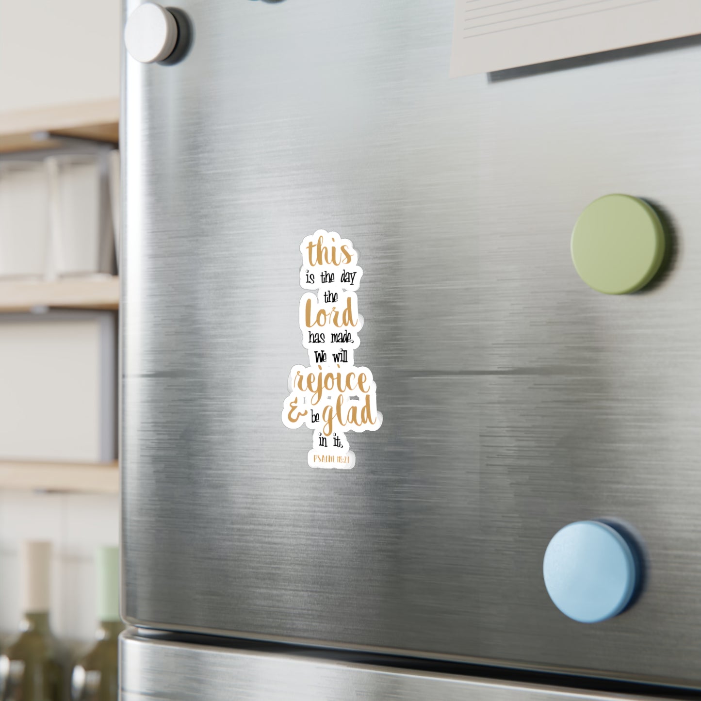 This is the day the LORD has made, Rejoice! - Psalm - Kiss-Cut Vinyl Decals