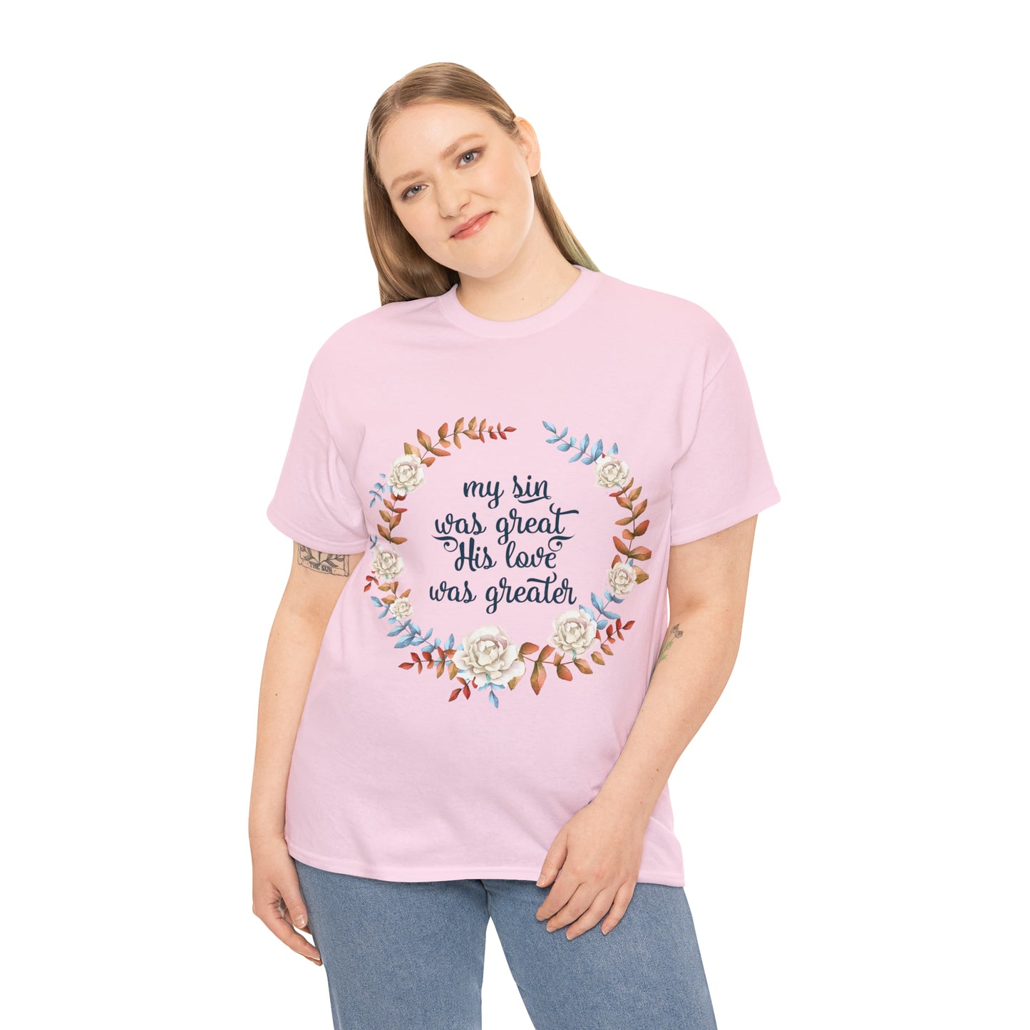 My Sin was great, HIS love was Greater -  Unisex Heavy Cotton Tee