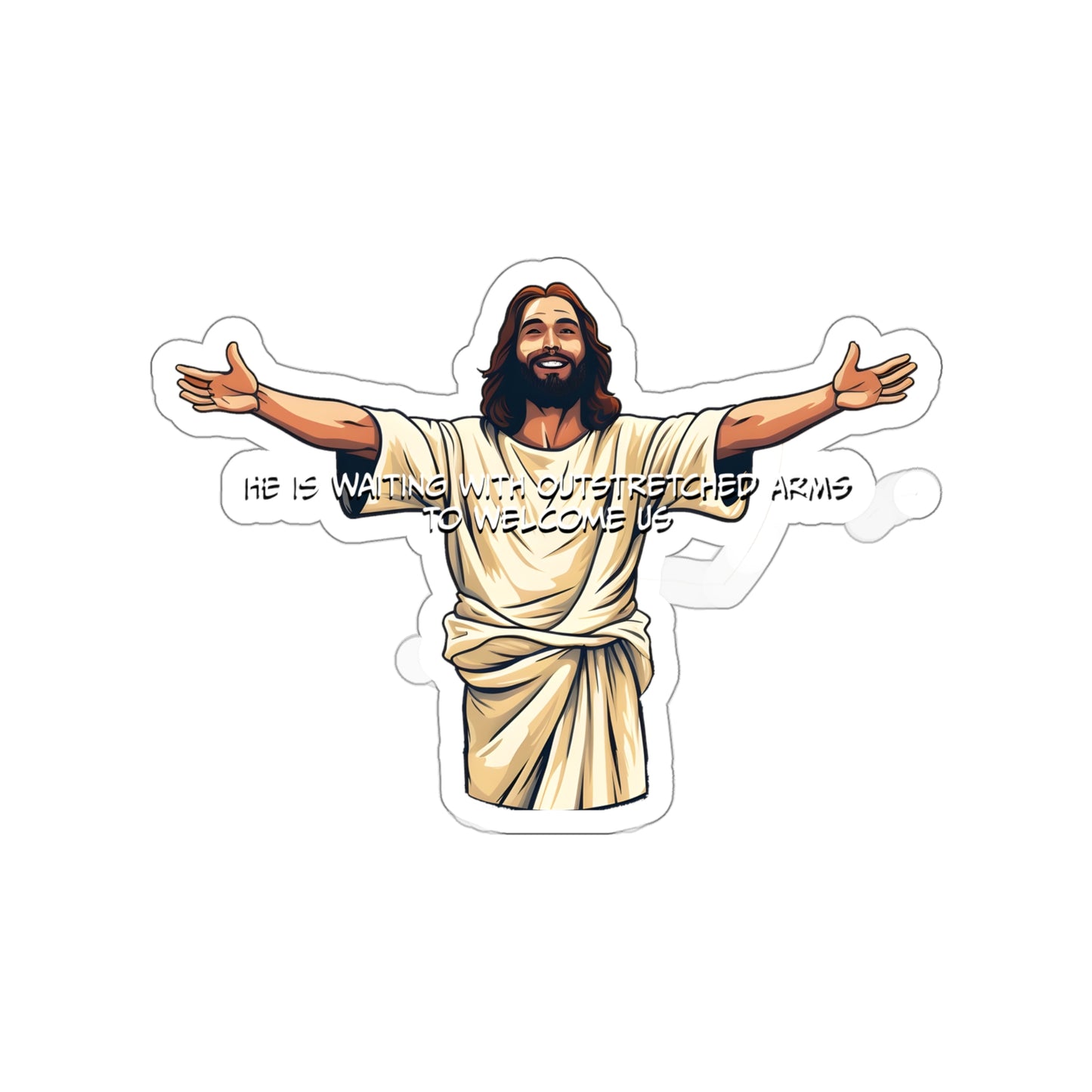 He is Waiting with Outstretched Arms to Welcome Us - Dialogue- 2- Die-Cut Stickers (MB)