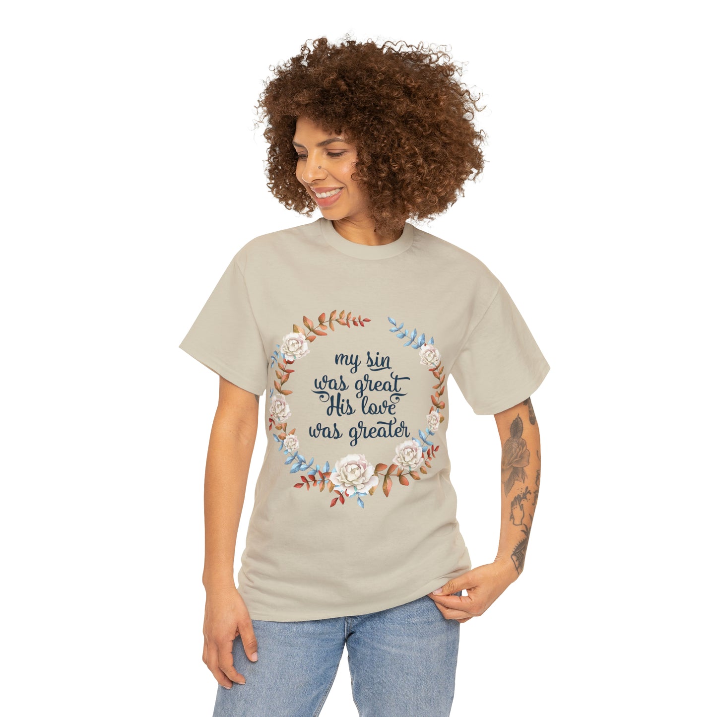 My Sin was great, HIS love was Greater -  Unisex Heavy Cotton Tee