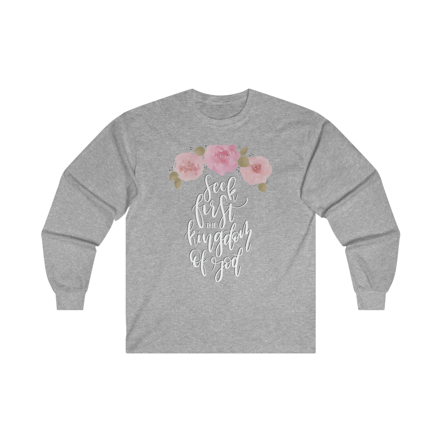 Seek First the Kingdom of God -  Ultra Cotton Long Sleeve Tee