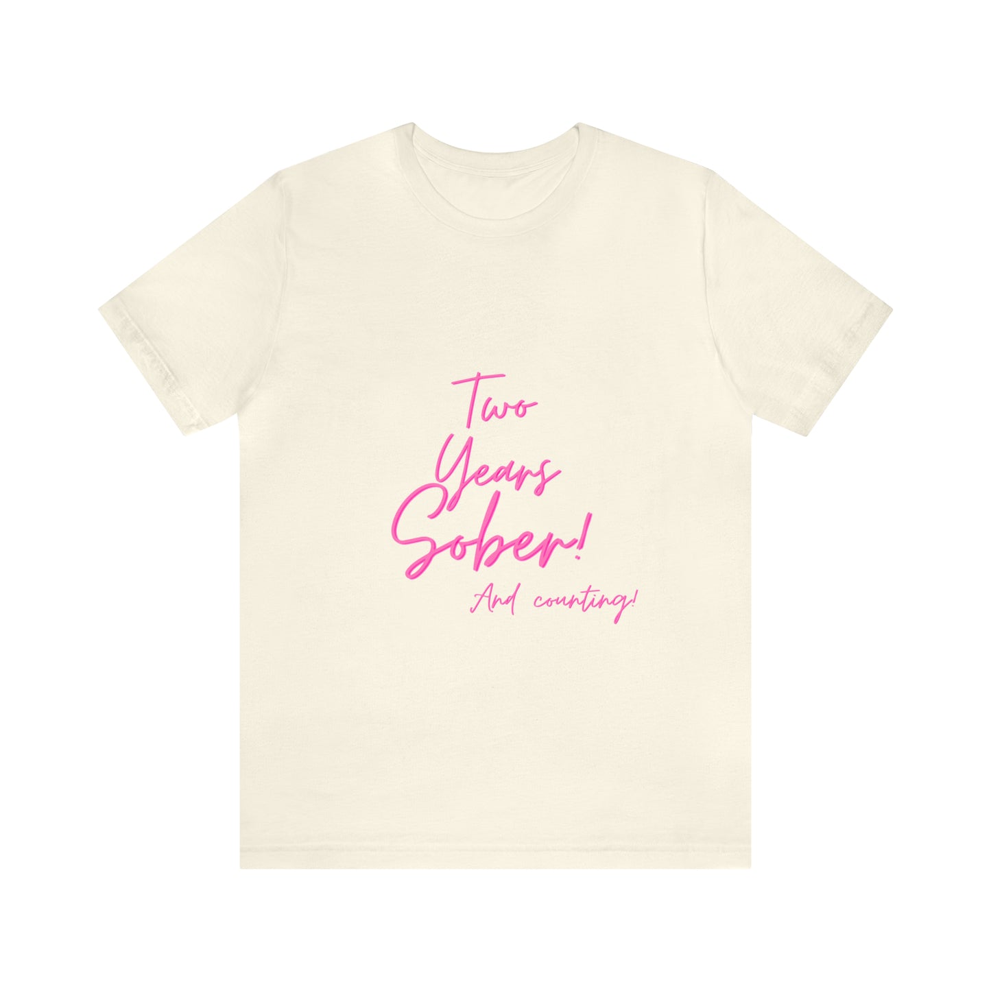 Two Months Sober Unisex Jersey Short Sleeve Tee